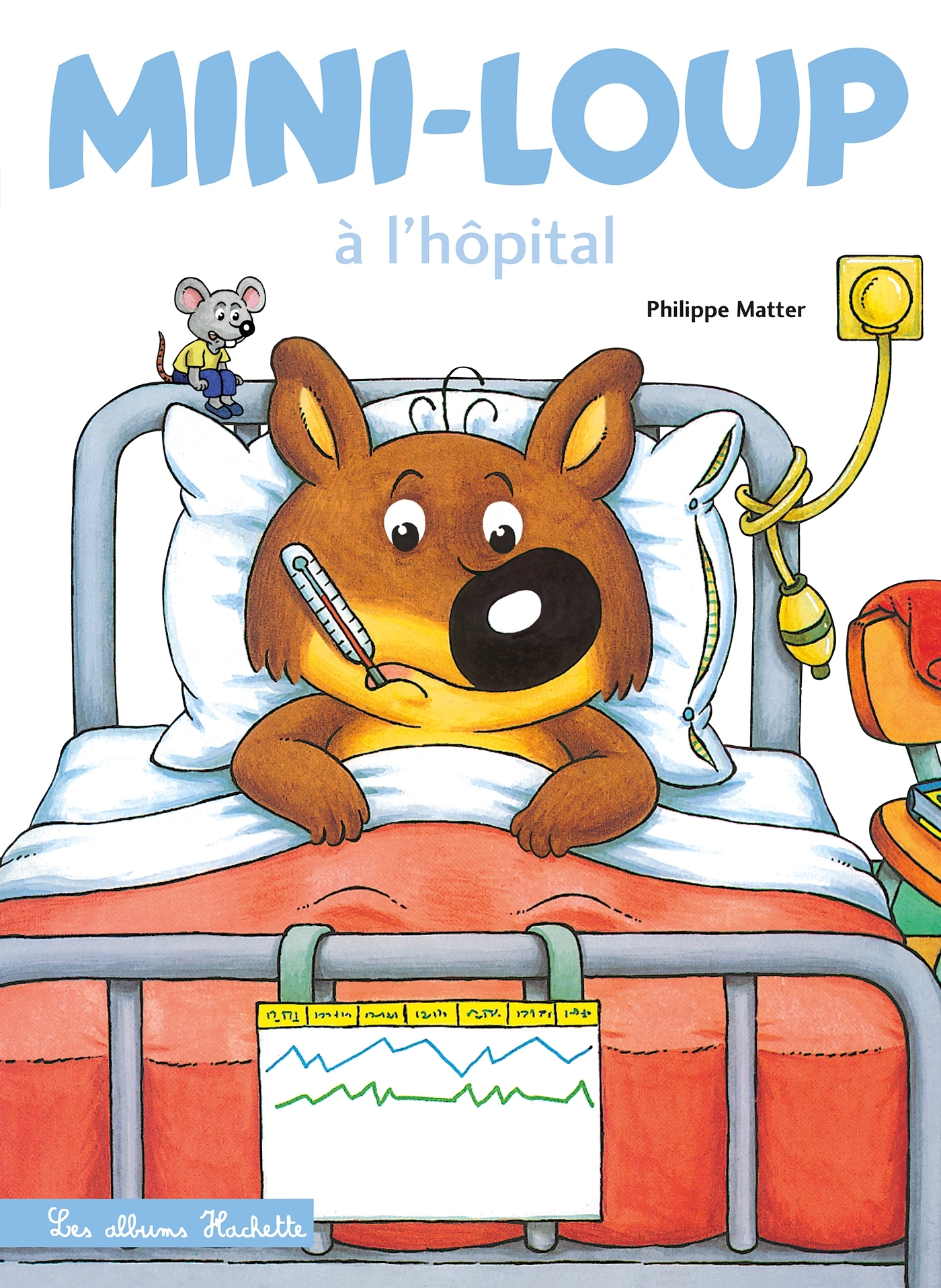 Mini-Loup à l'hôpital - MATTER PHILIPPE - HACHETTE ENFANT