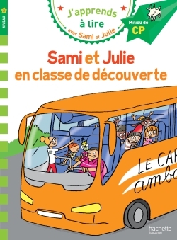 Sami et Julie CP Niveau 2 Sami et Julie en classe de découverte - Sandra Lebrun, Loïc Audrain - HACHETTE EDUC