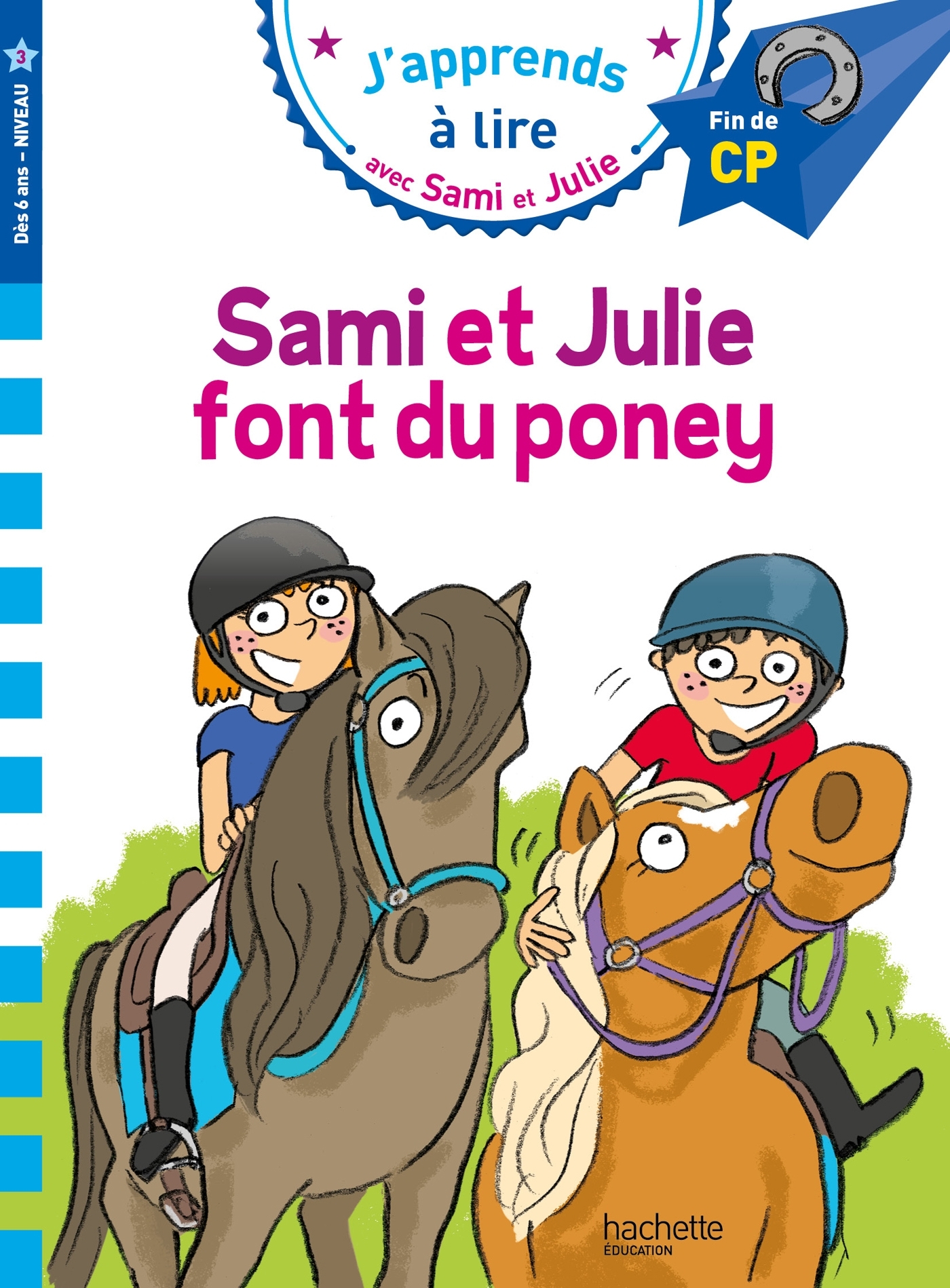 Sami et Julie CP niveau 3 Sami et Julie font du poney - Marion Fallot - HACHETTE EDUC