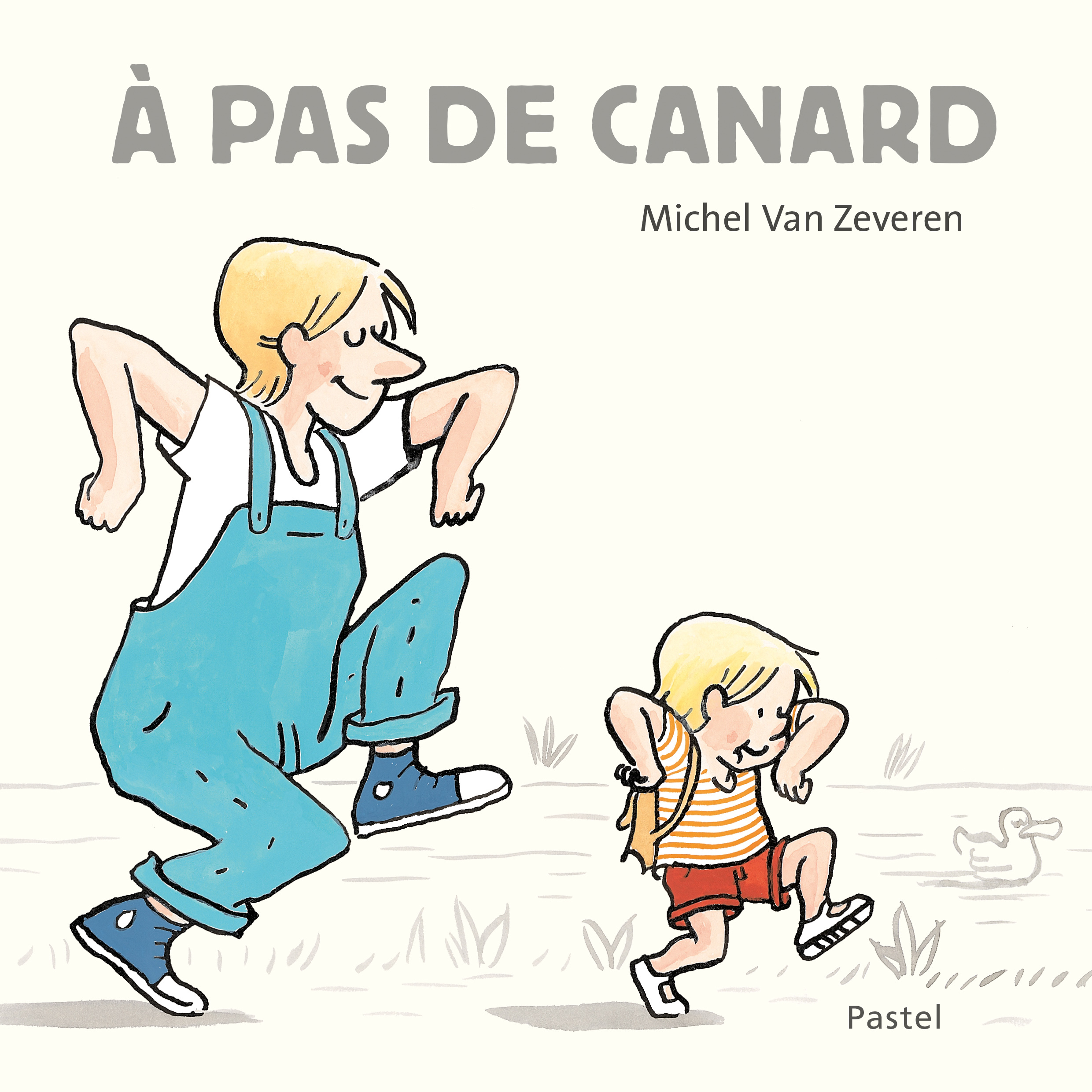 À pas de canard -  Van Zeveren Michel, Michel Van Zeveren - EDL