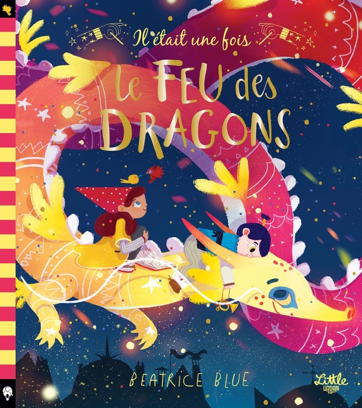 Il était une fois le feu des dragons -  Blue Beatrice - LITTLE URBAN