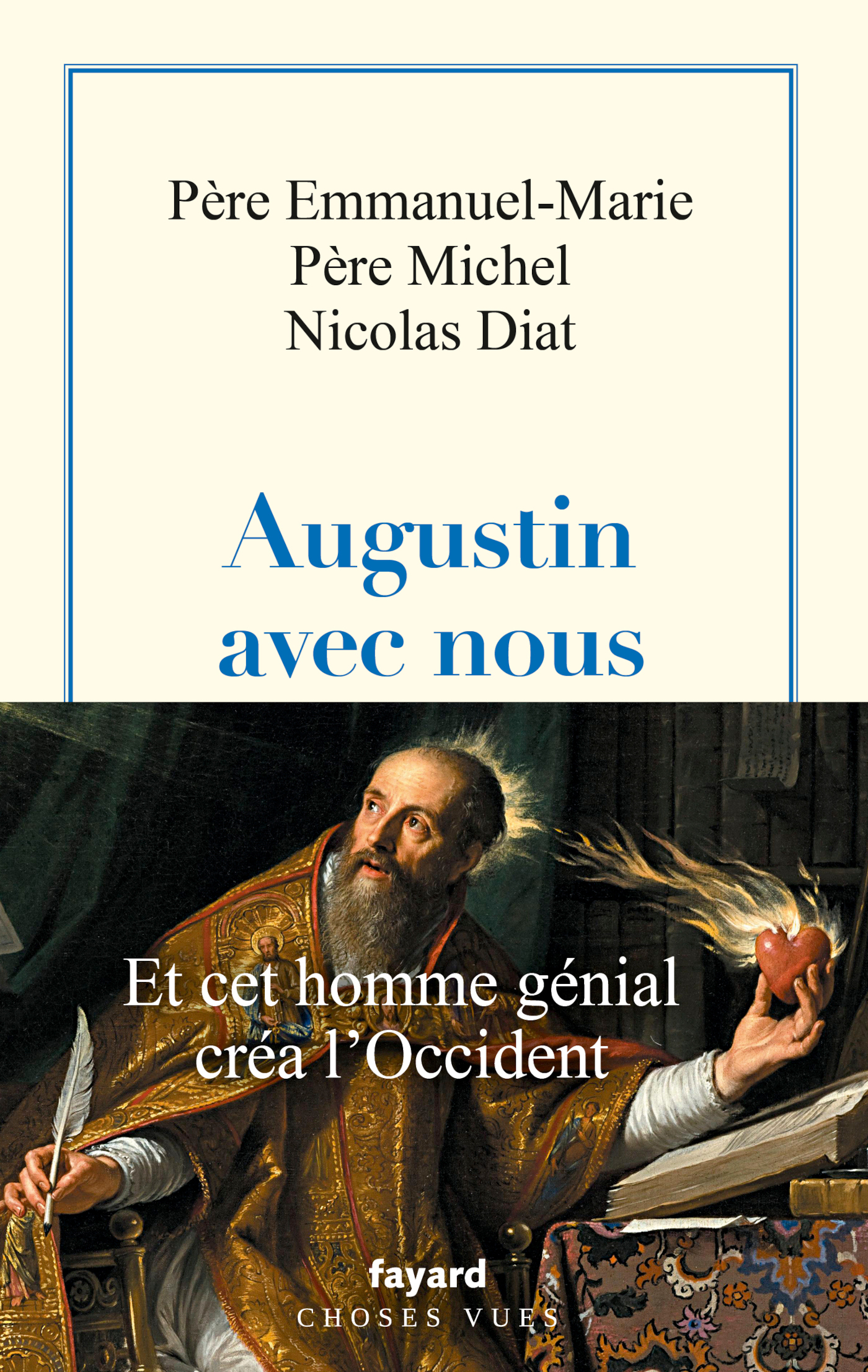 Augustin avec nous -  Père Abbé Emmanuel-Marie,  Père Michel, Nicolas Diat - FAYARD