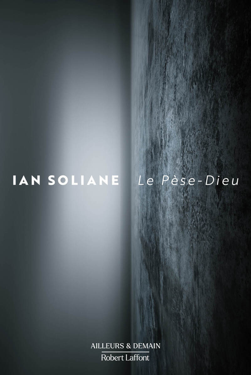 Le Pèse-Dieu - Ian Soliane - ROBERT LAFFONT