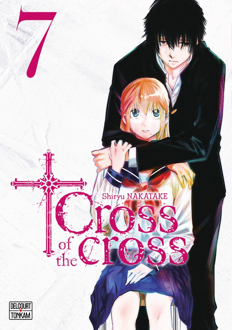 Cross of the cross T07 - Shiryu Nakatake - DELCOURT