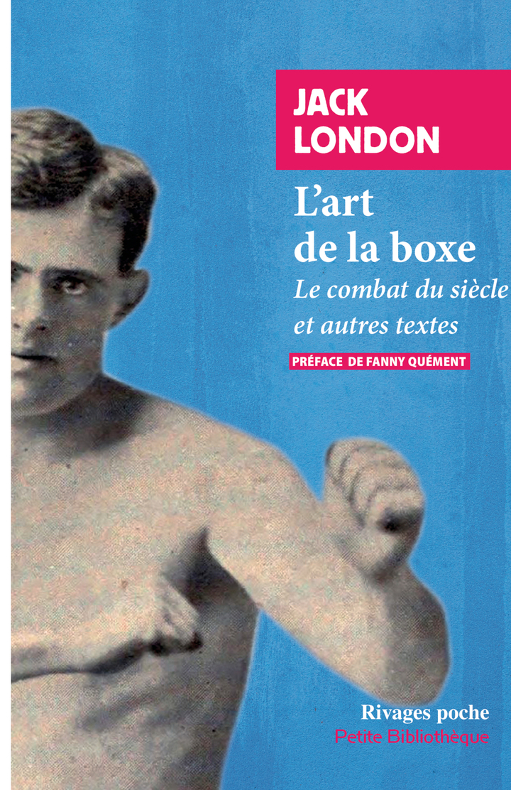 L'art de la boxe - Jack London, Fanny Quément - RIVAGES