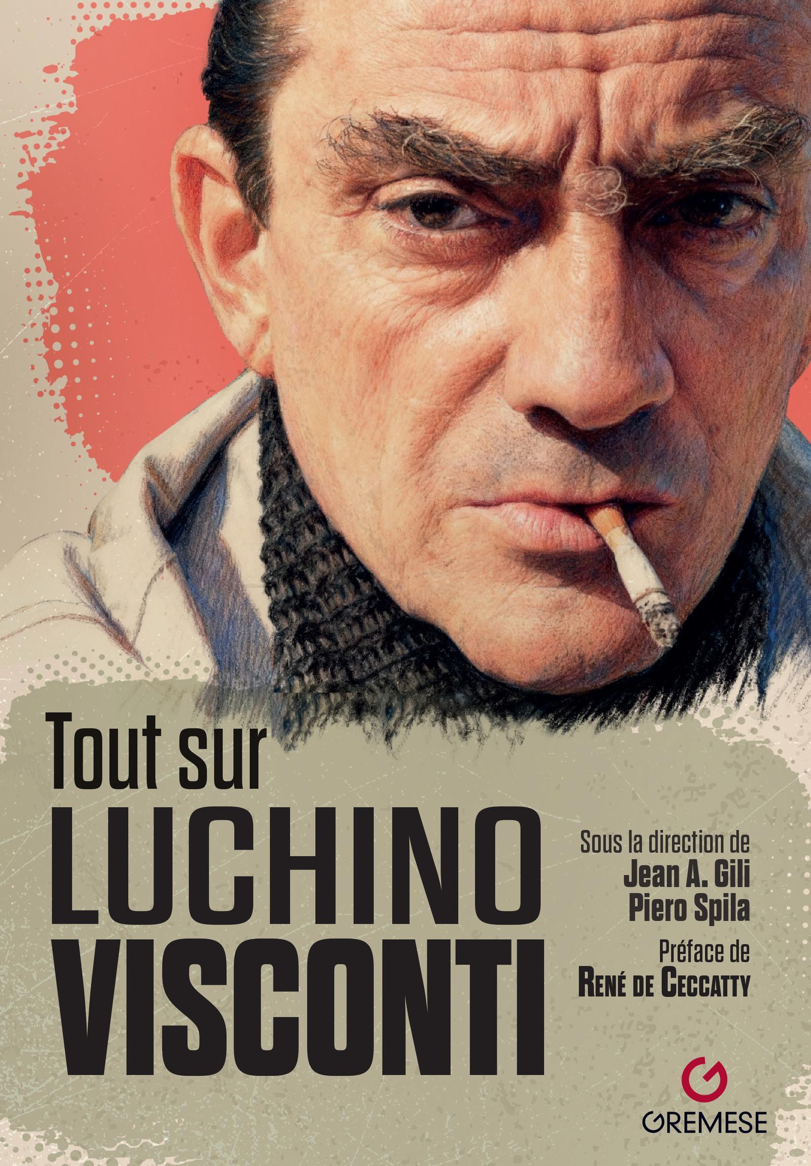 Tout sur Luchino Visconti -  AA.VV. - GREMESE