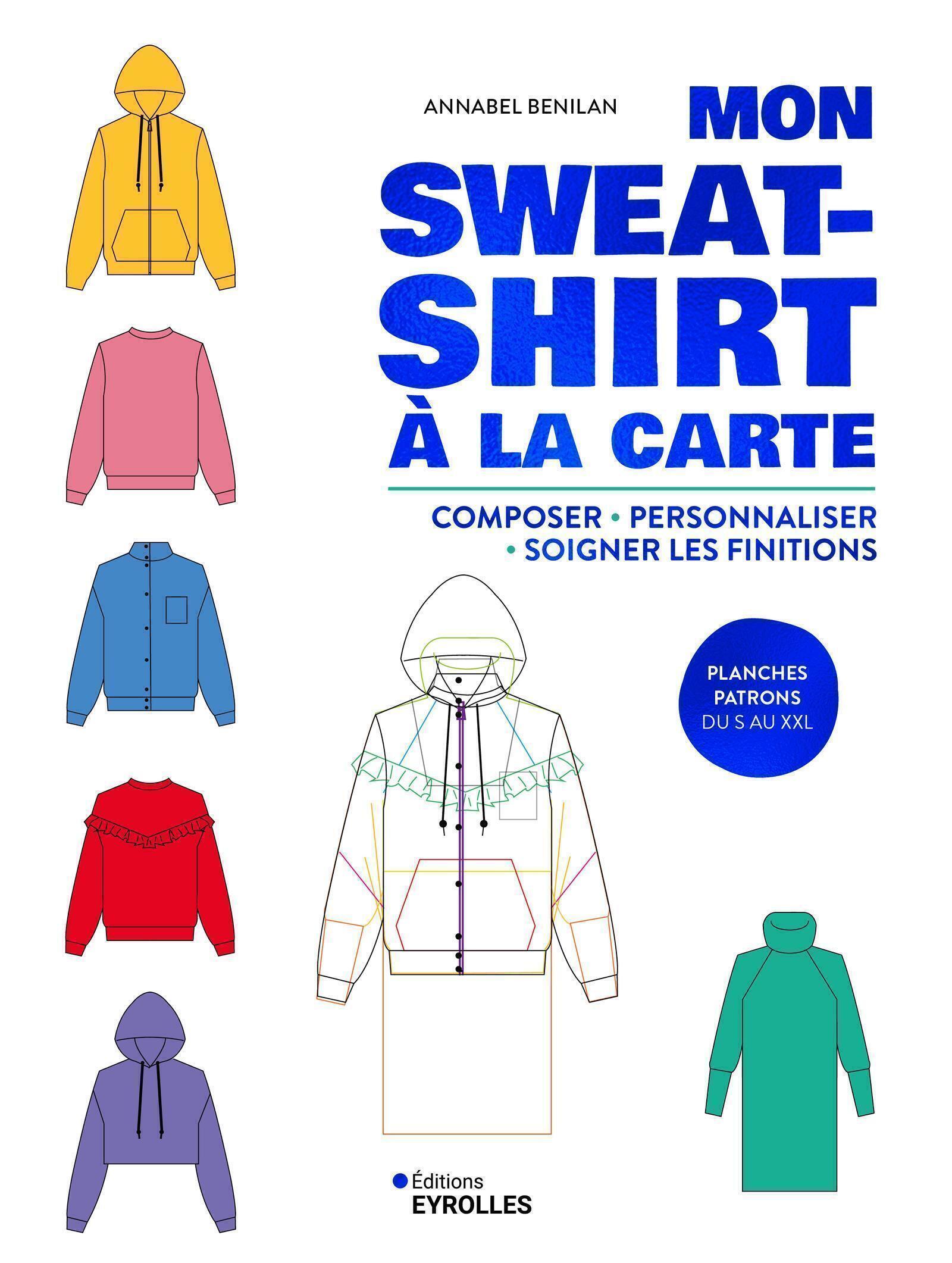 Mon sweat-shirt à la carte - Annabel Benilan - EYROLLES