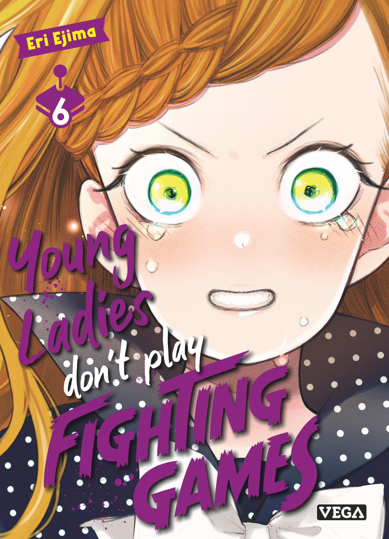 Young ladies don t play fighting games - Tome 6 -  Ejima ERi - VEGA DUPUIS