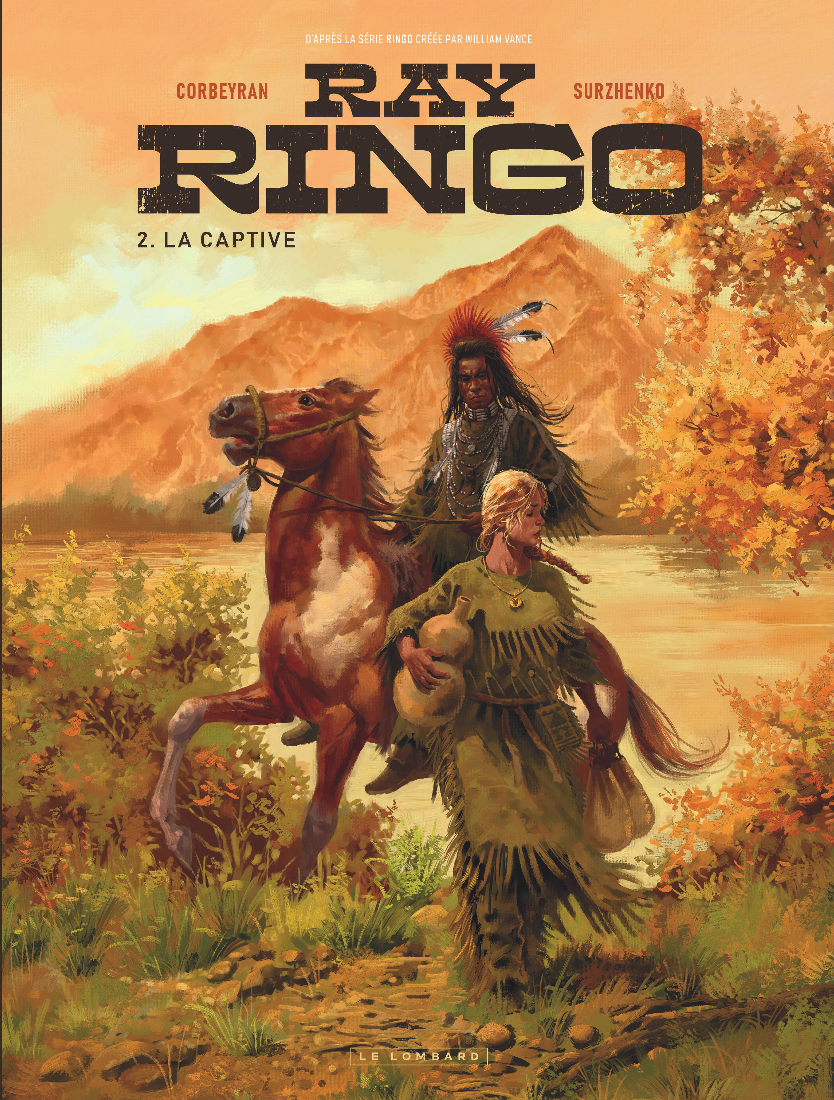 Ray Ringo - Tome 2 - La Captive -  Corbeyran - LOMBARD
