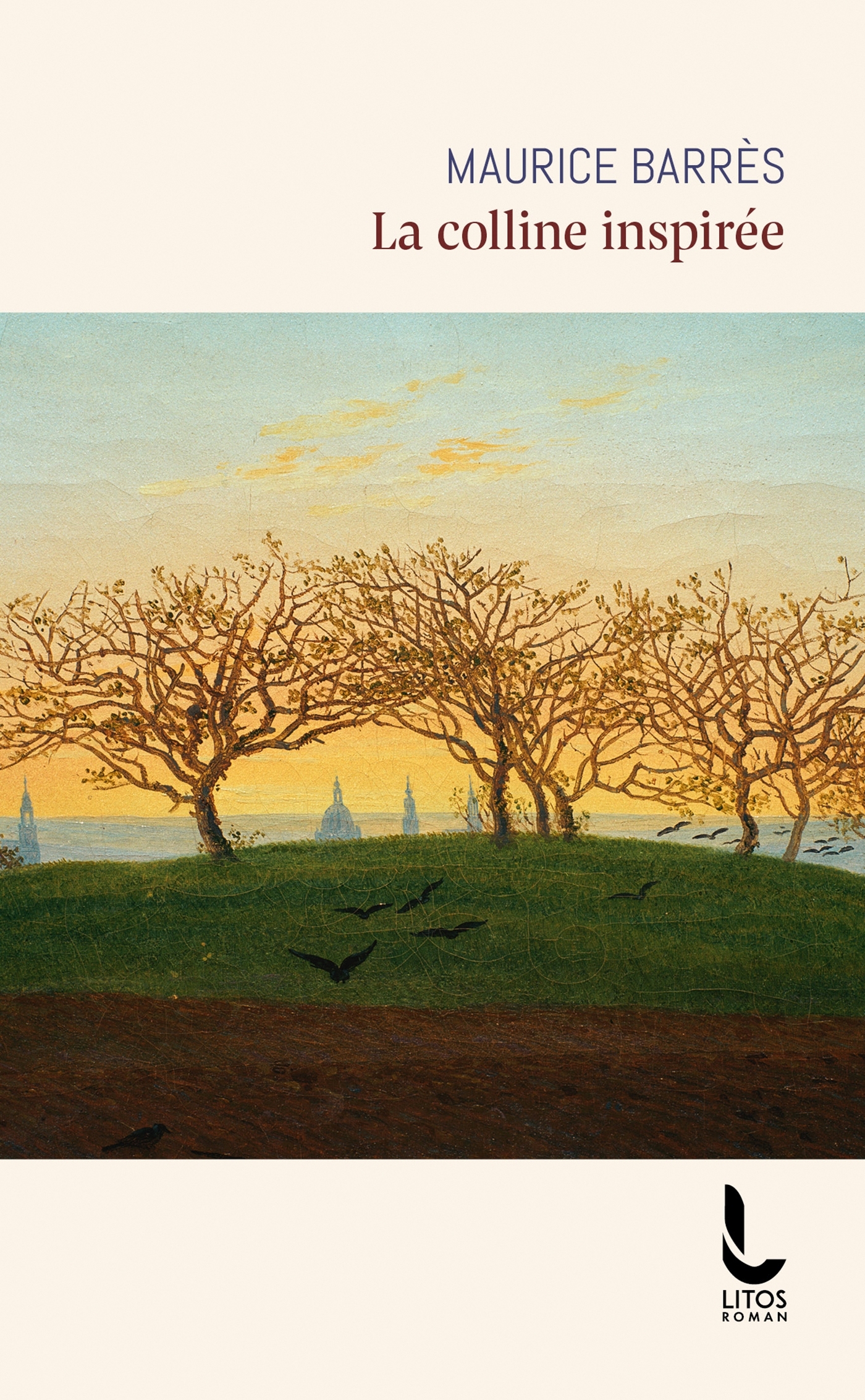 La colline inspirée - Maurice Barrès, Guy Dupré - LITOS