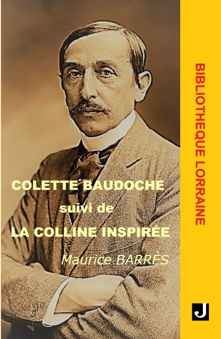 Colette Baudoche suivi de La colline inspirée - Maurice Barrès - JALON