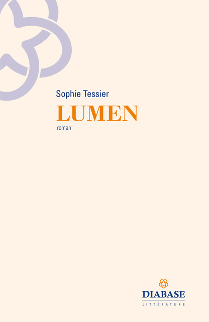 LUMEN -  SOPHIE TESSIER - DIABASE