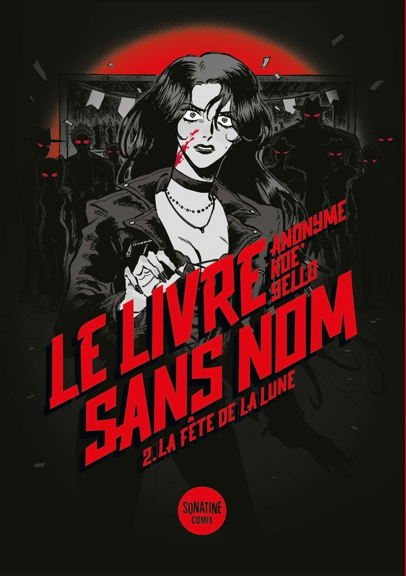 Le Livre sans nom - Tome 2 La Fête de la Lune -  Bourbon Kid (Anonyme),  Koe' - SONATINE