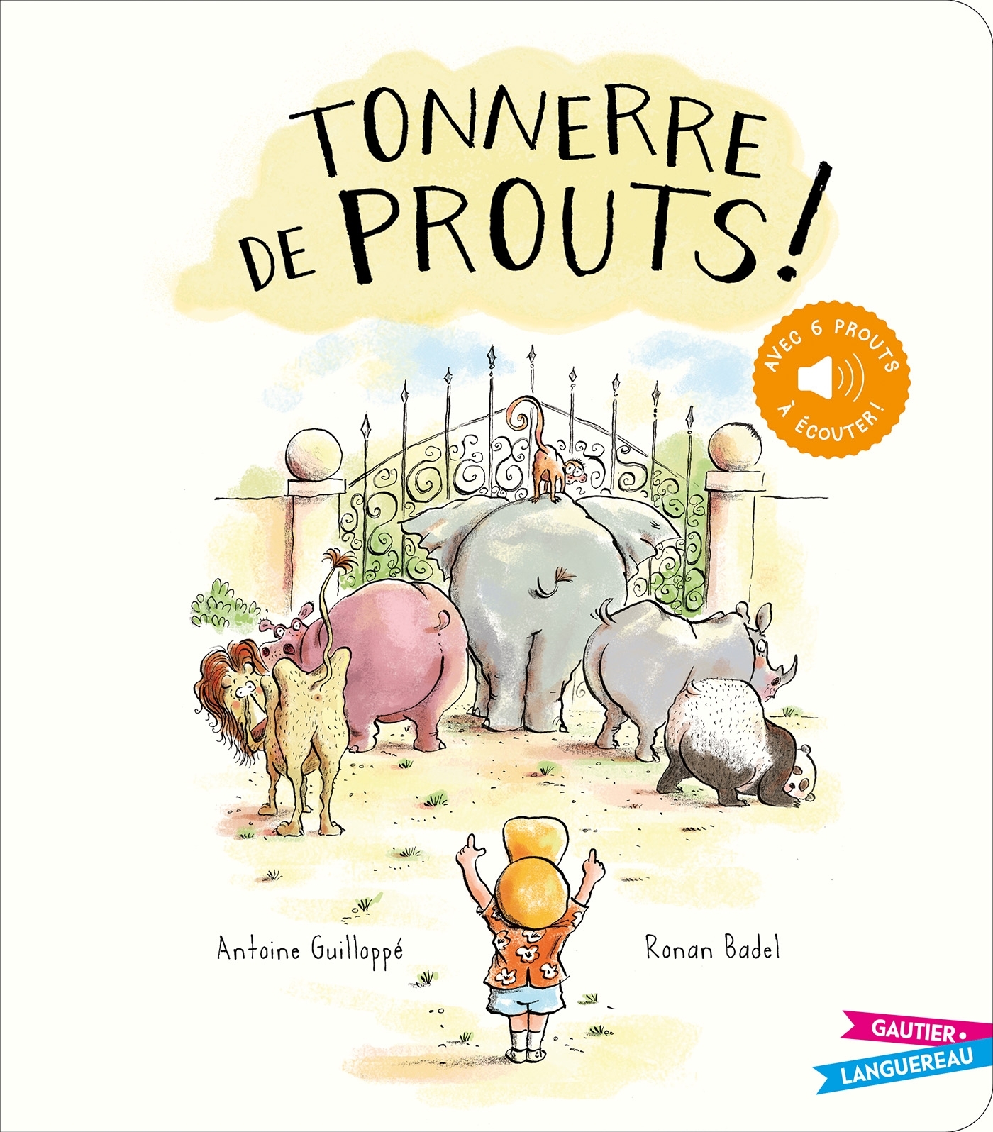 Tonnerre de prouts ! - Livre sonore - Antoine Guilloppé - GAUTIER LANGU.