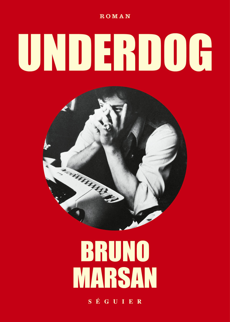 Underdog - Bruno Marsan - SEGUIER