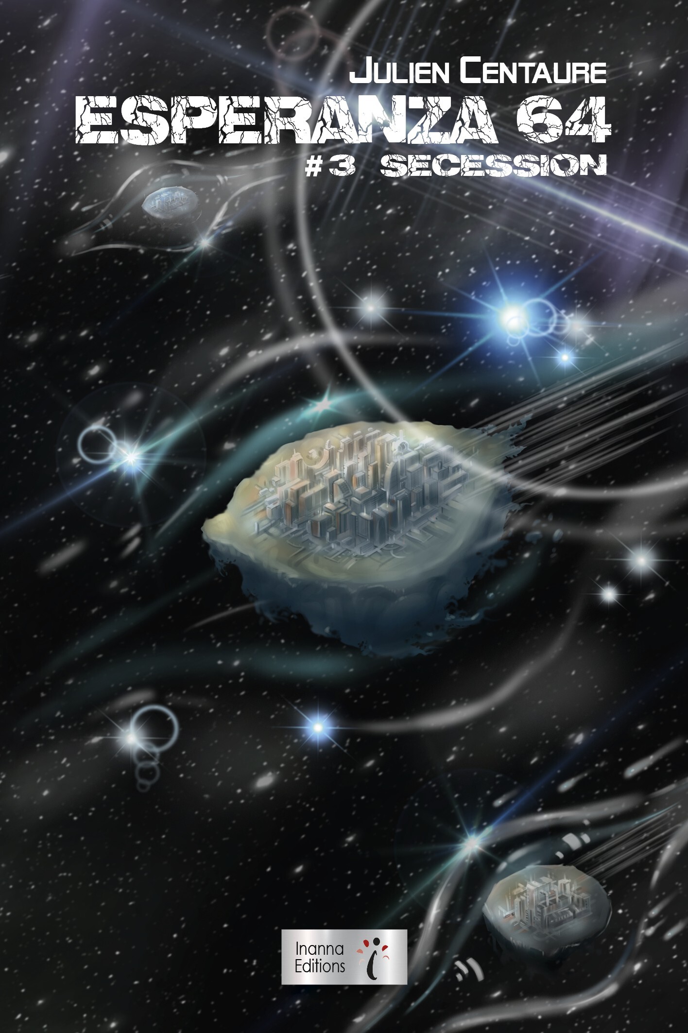 ESPERANZA 64 TOME 3 : SECESSION. -  CENTAURE JULIEN - INANNA