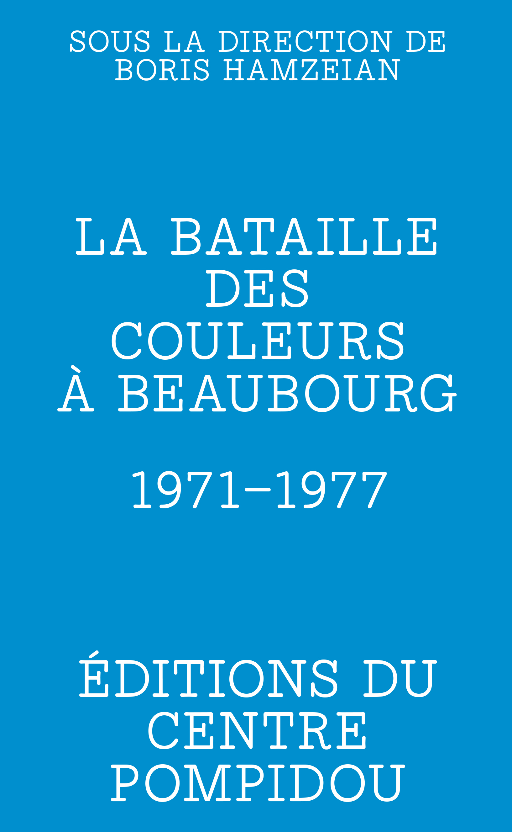 La bataille des couleurs à Beaubourg -  Hamzelan boris, Boris Hamzelan, Boris Hamzeian - CENTRE POMPIDOU