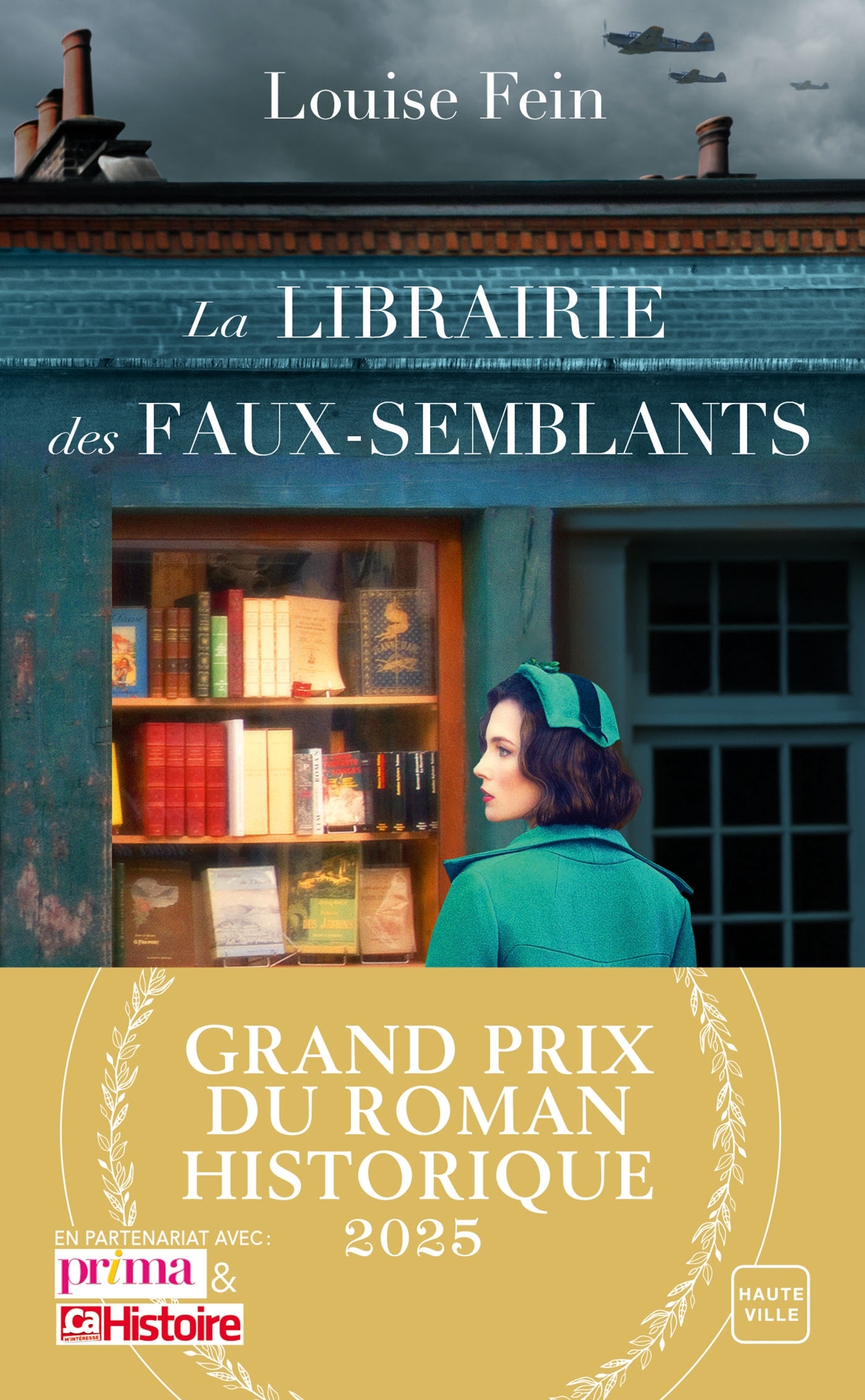 La Librairie des faux-semblants (Grand Prix du Roman Historique 2025) - Louise Fein - HAUTEVILLE