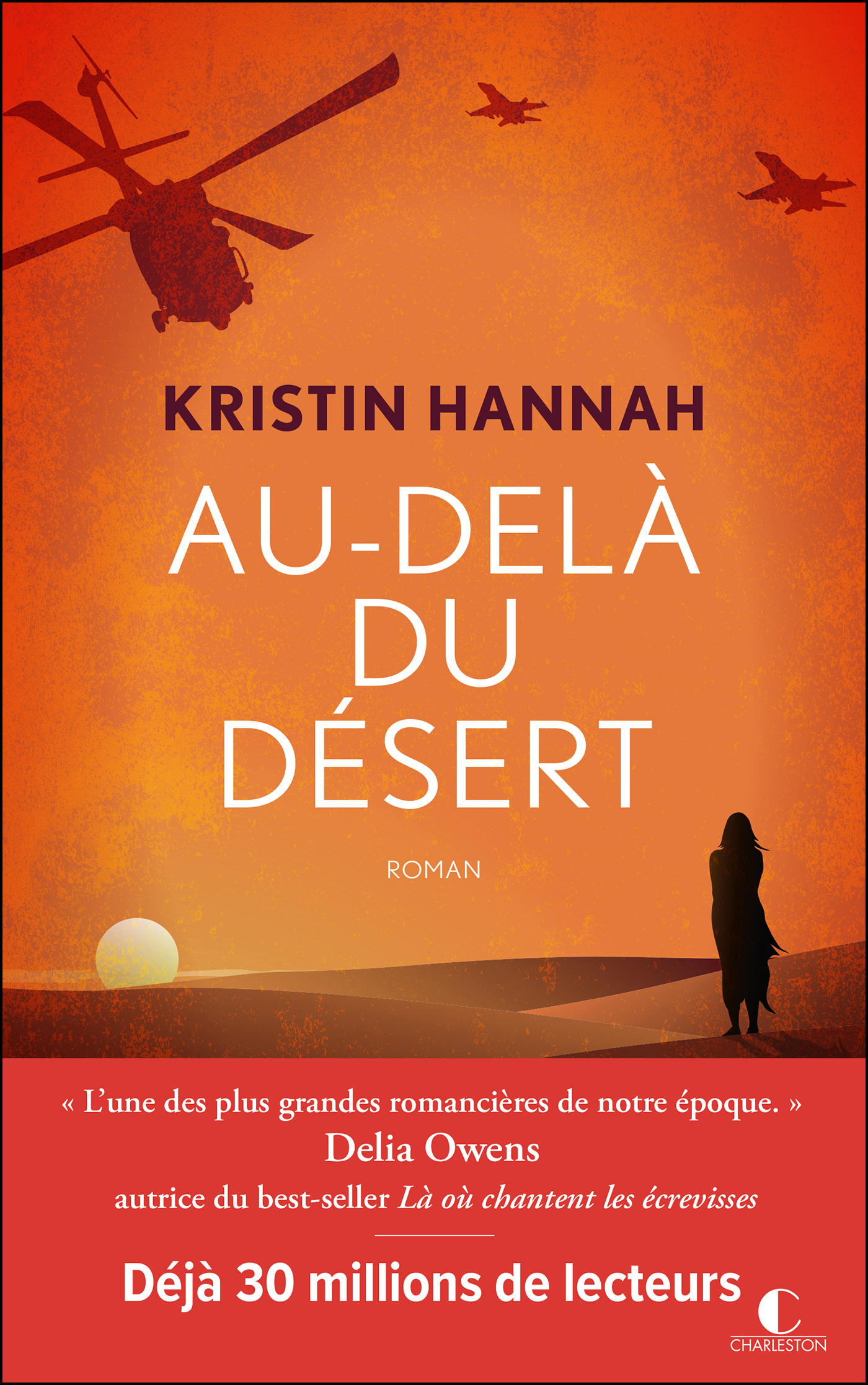 Au-delà du désert - Kristin Hannah - CHARLESTON