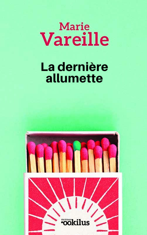 La dernière allumette - Marie Vareille - OOKILUS