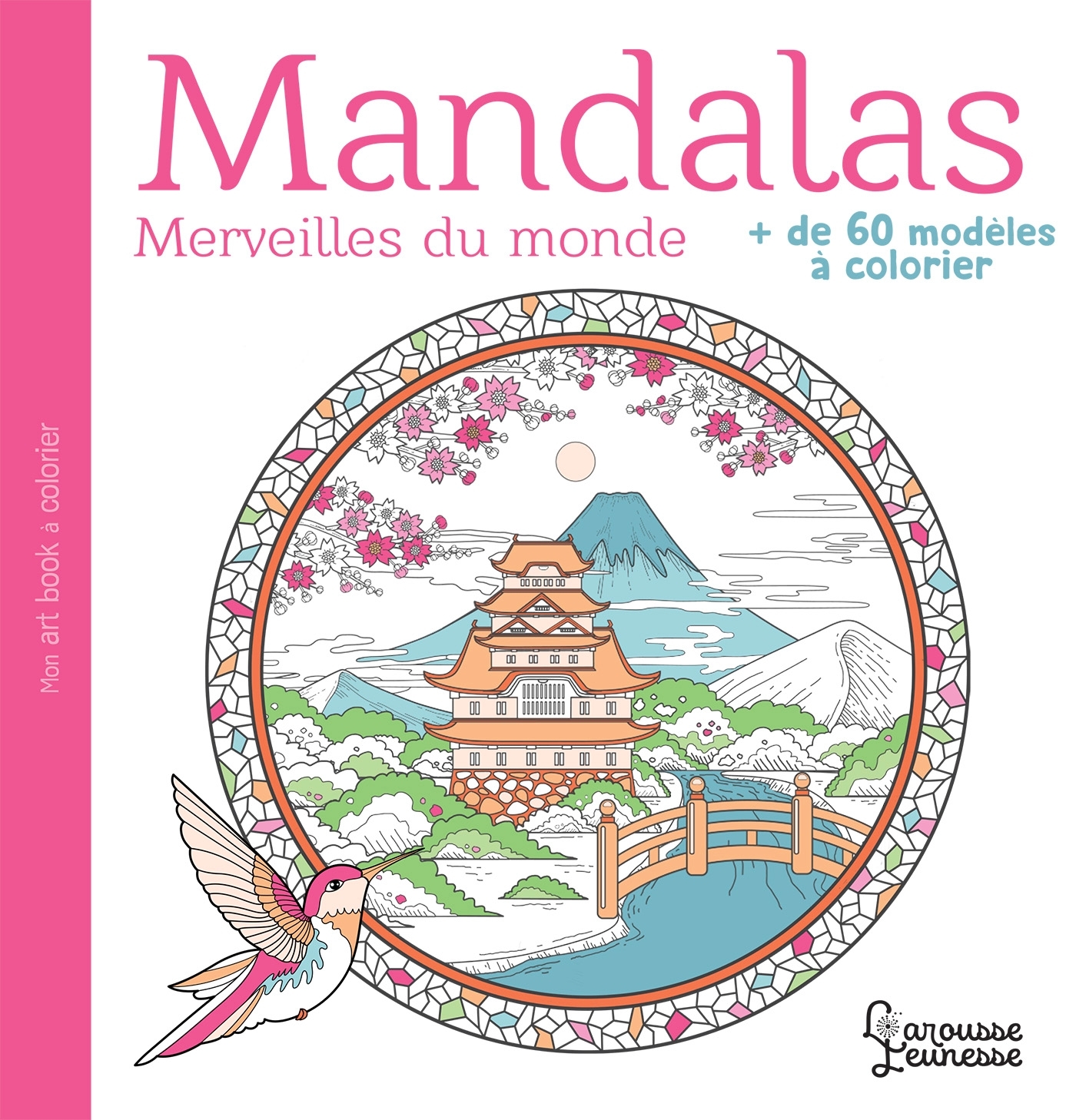 Mandalas Merveilles du monde - ERICK ALEXANDERSON ROSAS - LAROUSSE