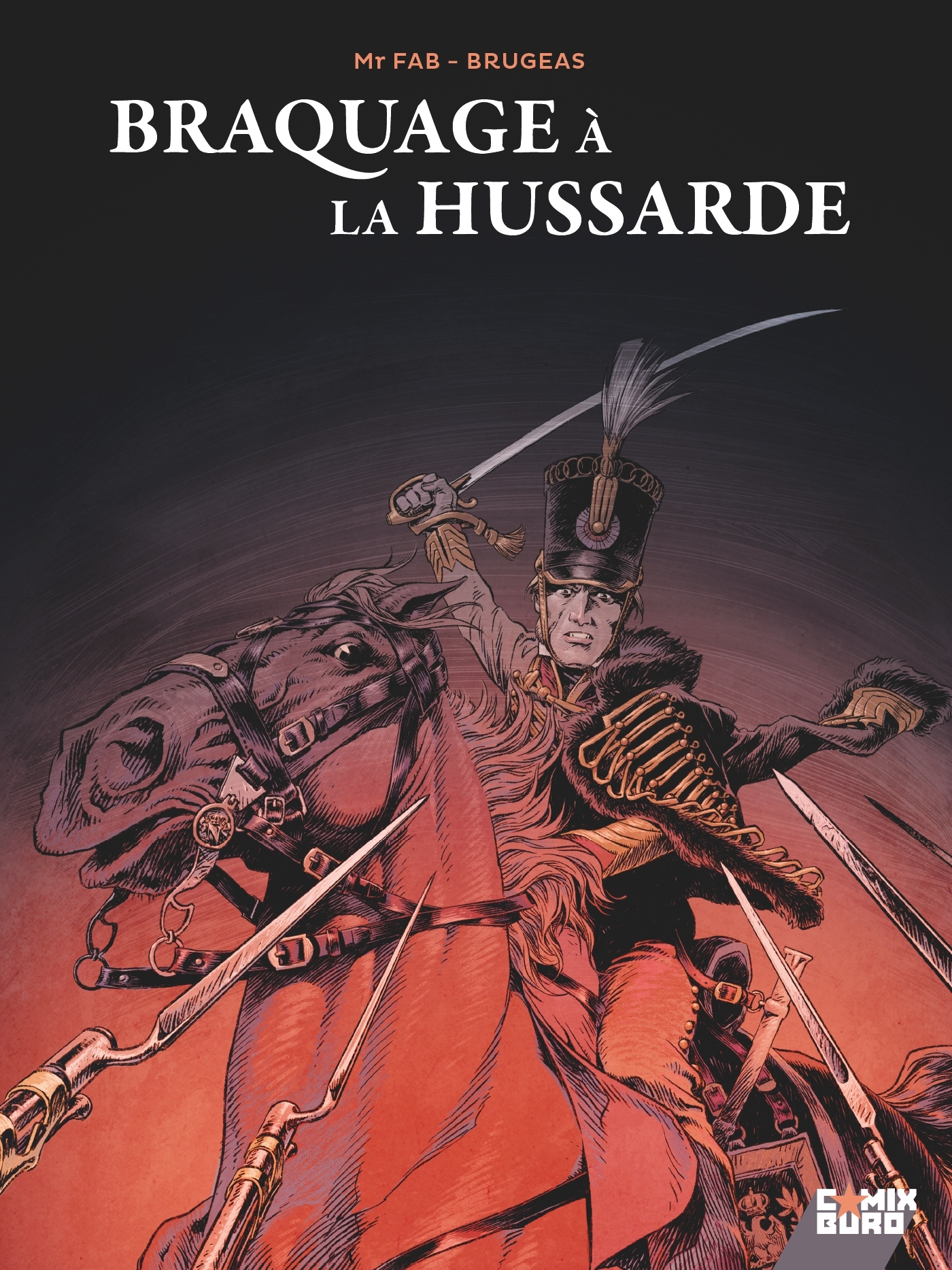 Braquage à la Hussarde - Vincent Brugeas - GLENAT