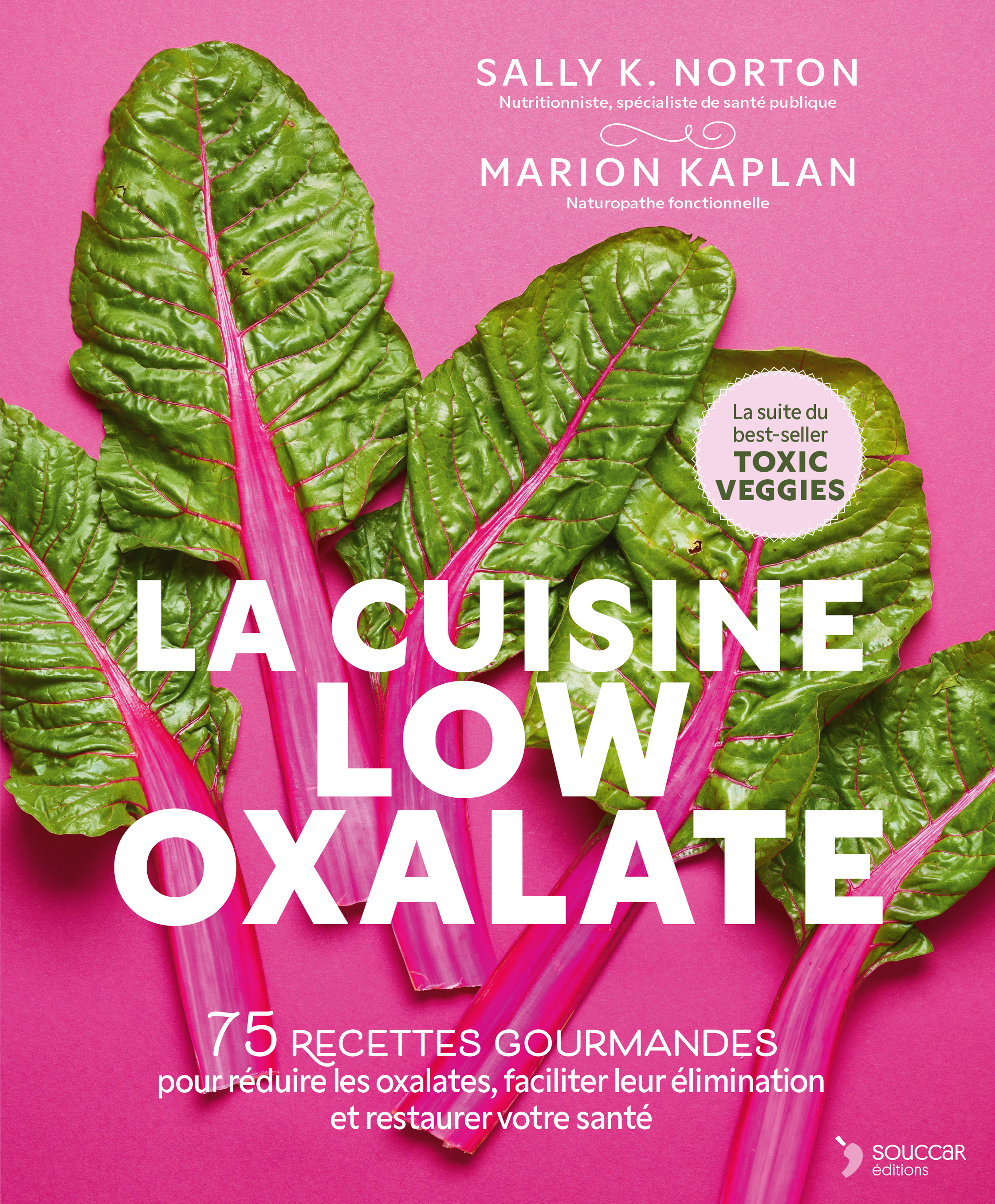 La cuisine low oxalate - Marion Kaplan, Sally Norton, Sally K. Norton - THIERRY SOUCCAR