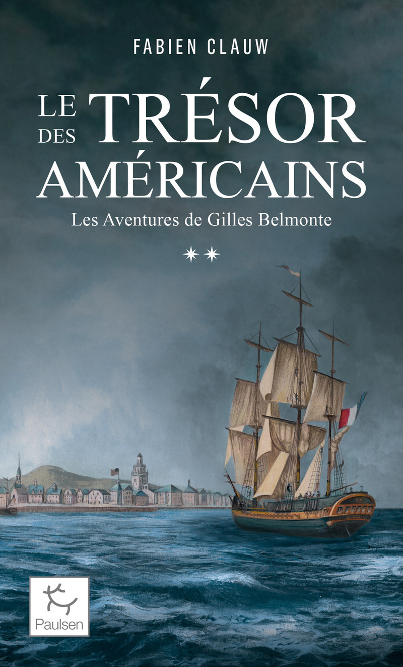 Les Aventures G. Belmonte - Tome 02 Le Trésor des Américains - Fabien Clauw - PAULSEN