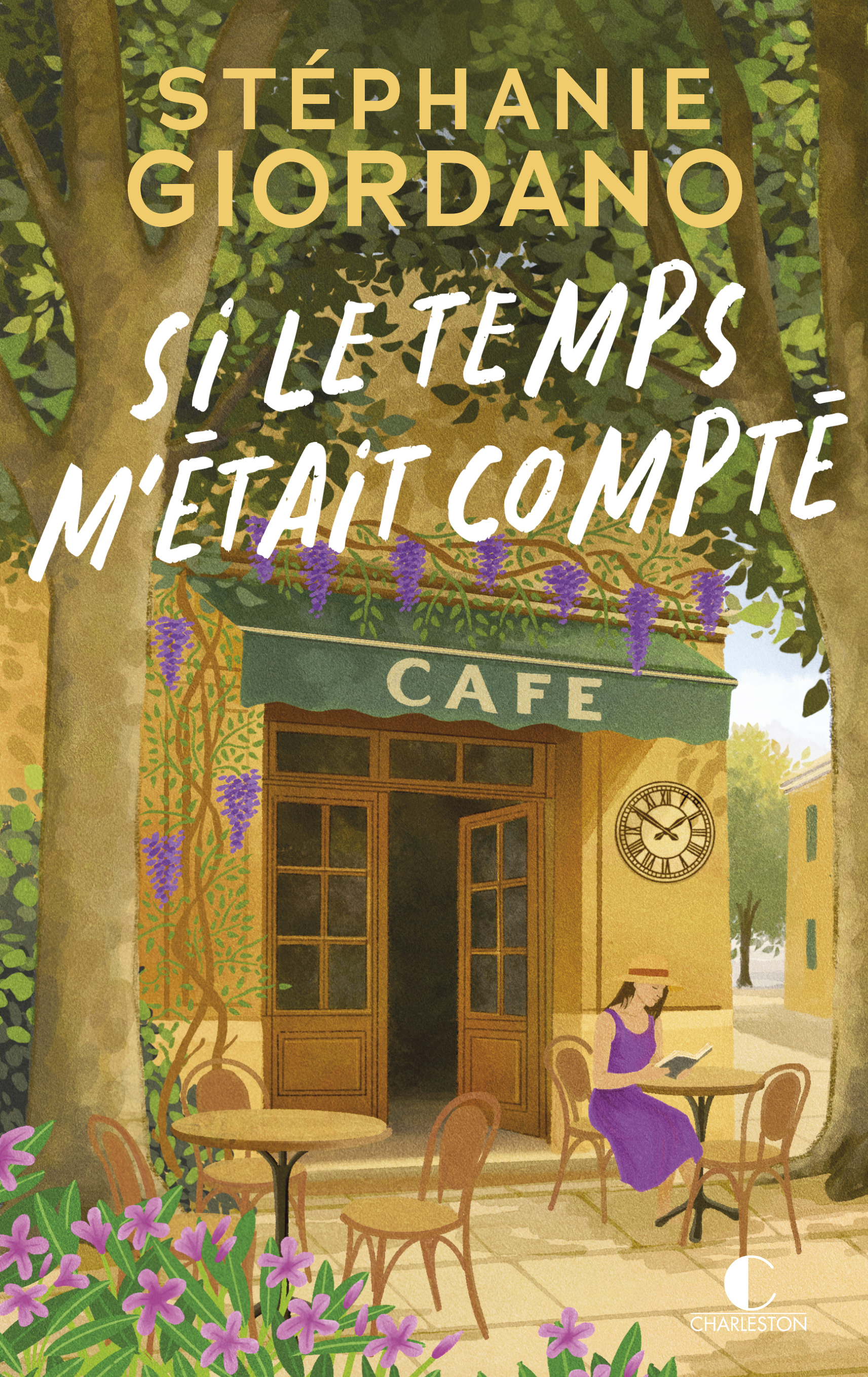 Si le temps m’était compté - Stéphanie Giordano - CHARLESTON