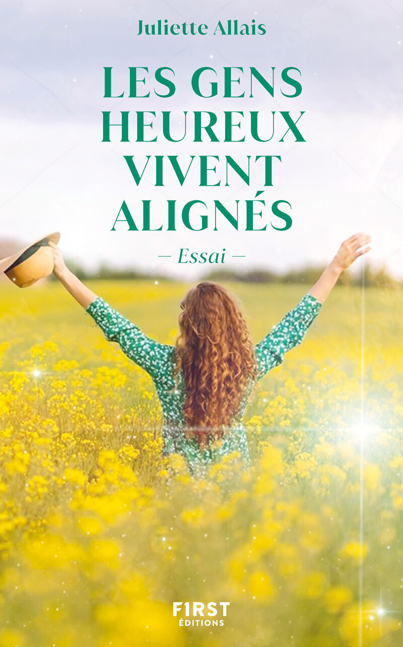 Les gens heureux vivent alignés - Juliette Allais - FIRST