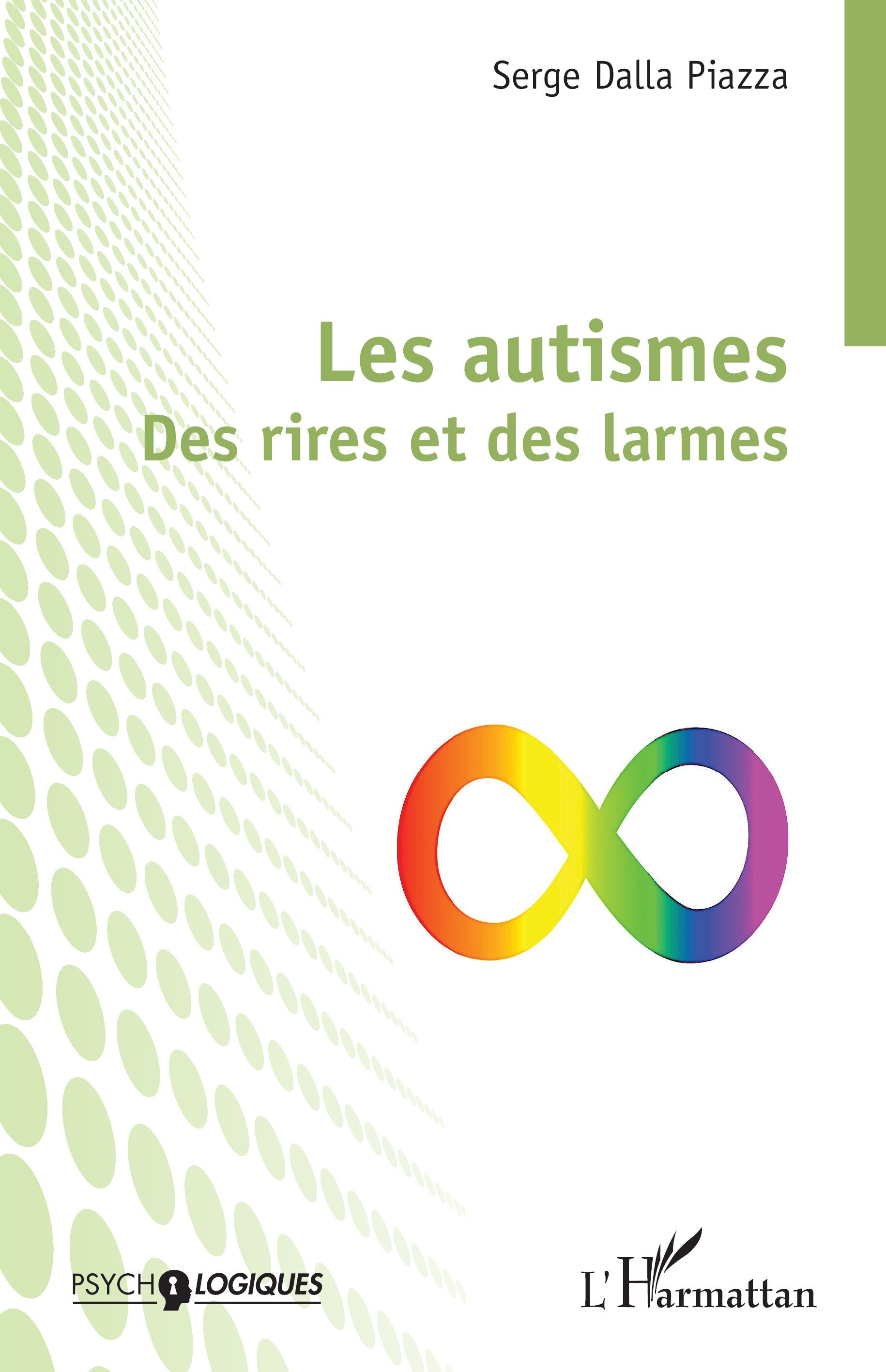 Les autismes - Serge Dalla Piazza - L'HARMATTAN