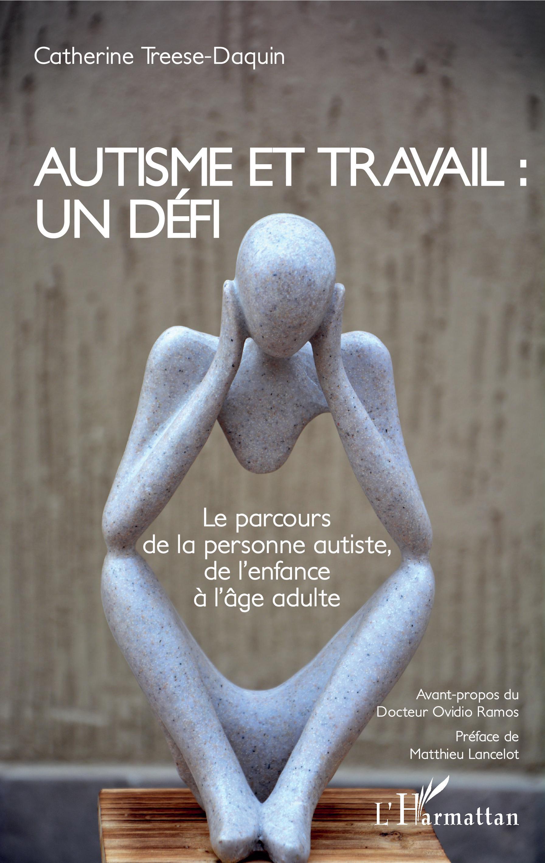 Autisme et travail : un défi - Catherine Treese-Daquin - L'HARMATTAN
