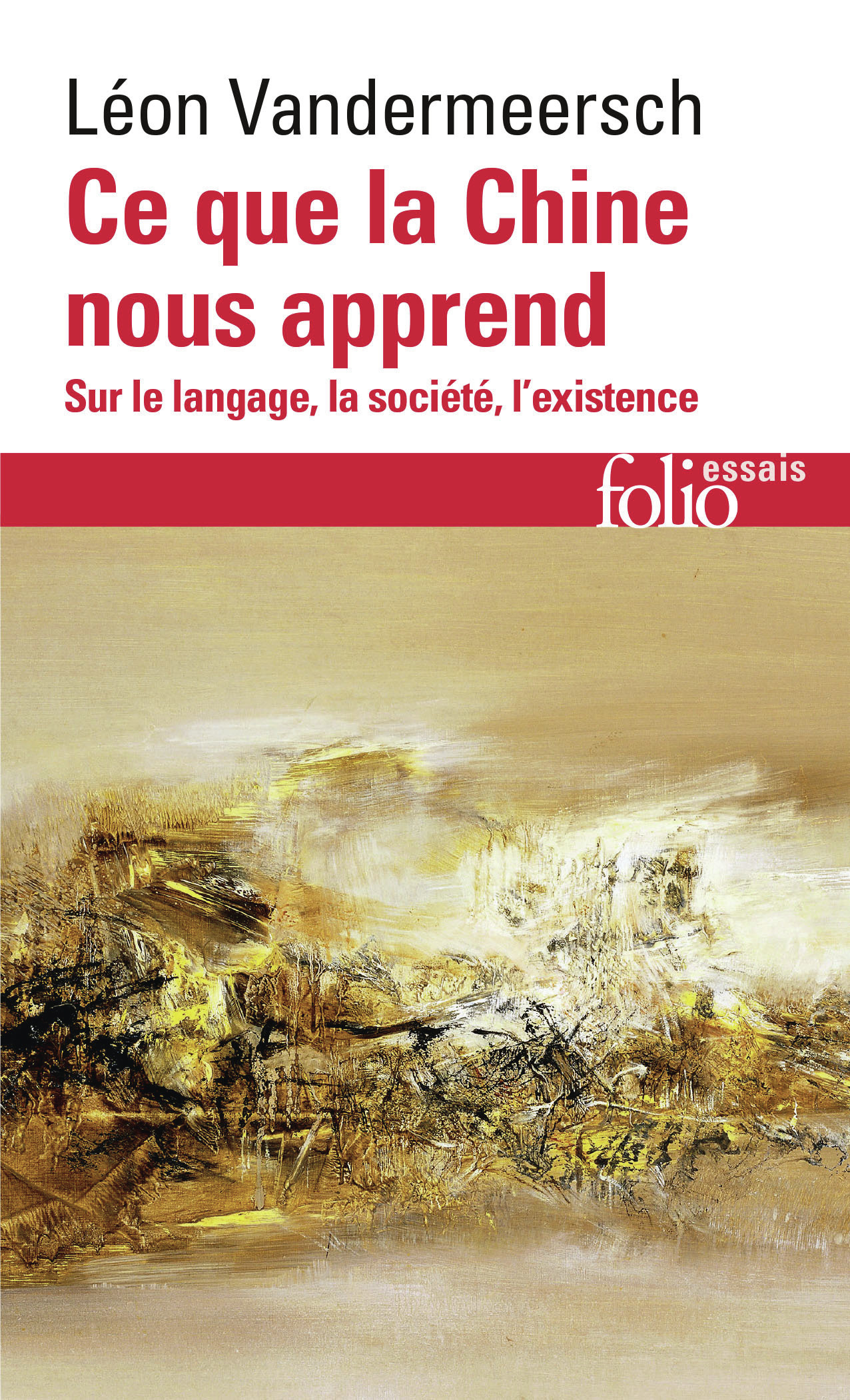 Ce que la Chine nous apprend - Léon Vandermeersch - FOLIO