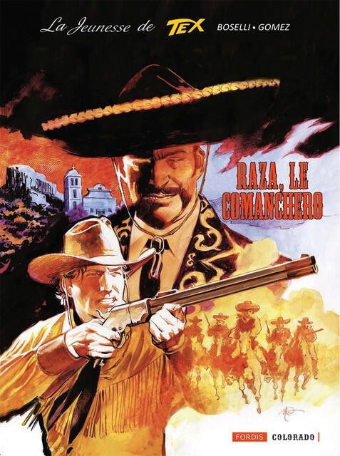 LA JEUNESSE DE TEX WILLER : 7. RAZA, LE COMANCHERO -  BOSELLI MAURO - FORDIS BOOKS