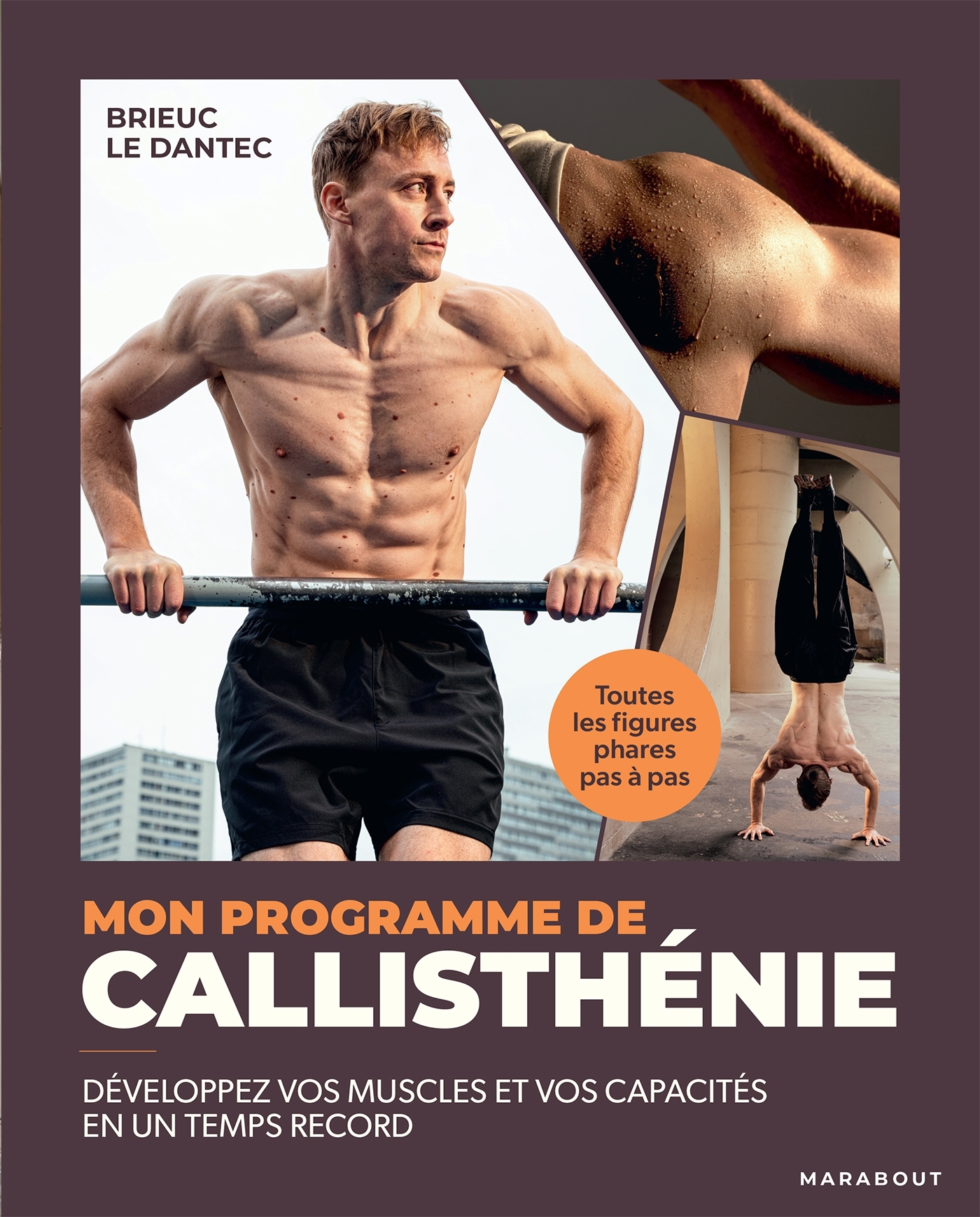 Mon programme de callisthénie - Brieuc Le Dantec - MARABOUT