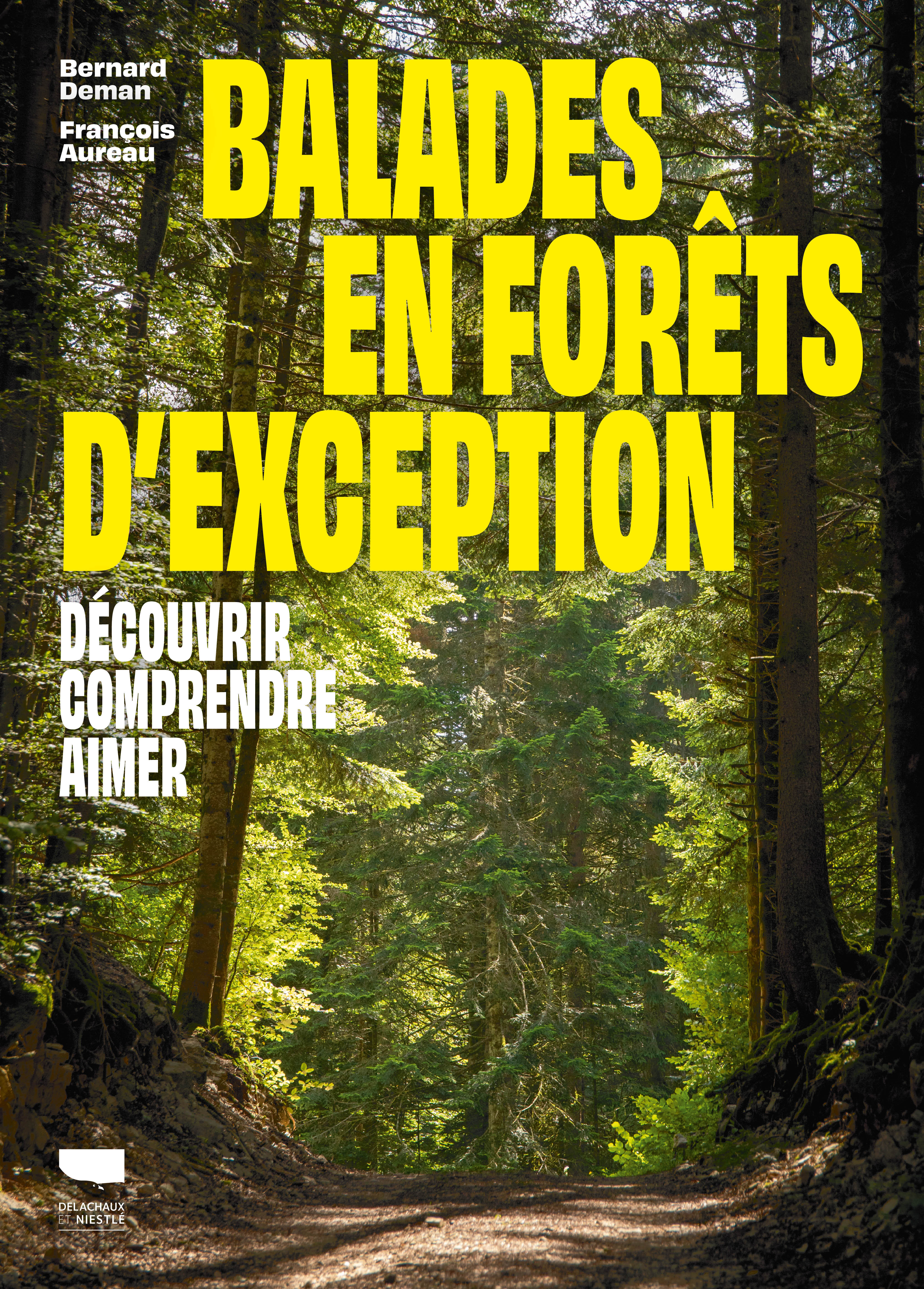 Balades en forêts d'exception - Bernard Deman - DELACHAUX