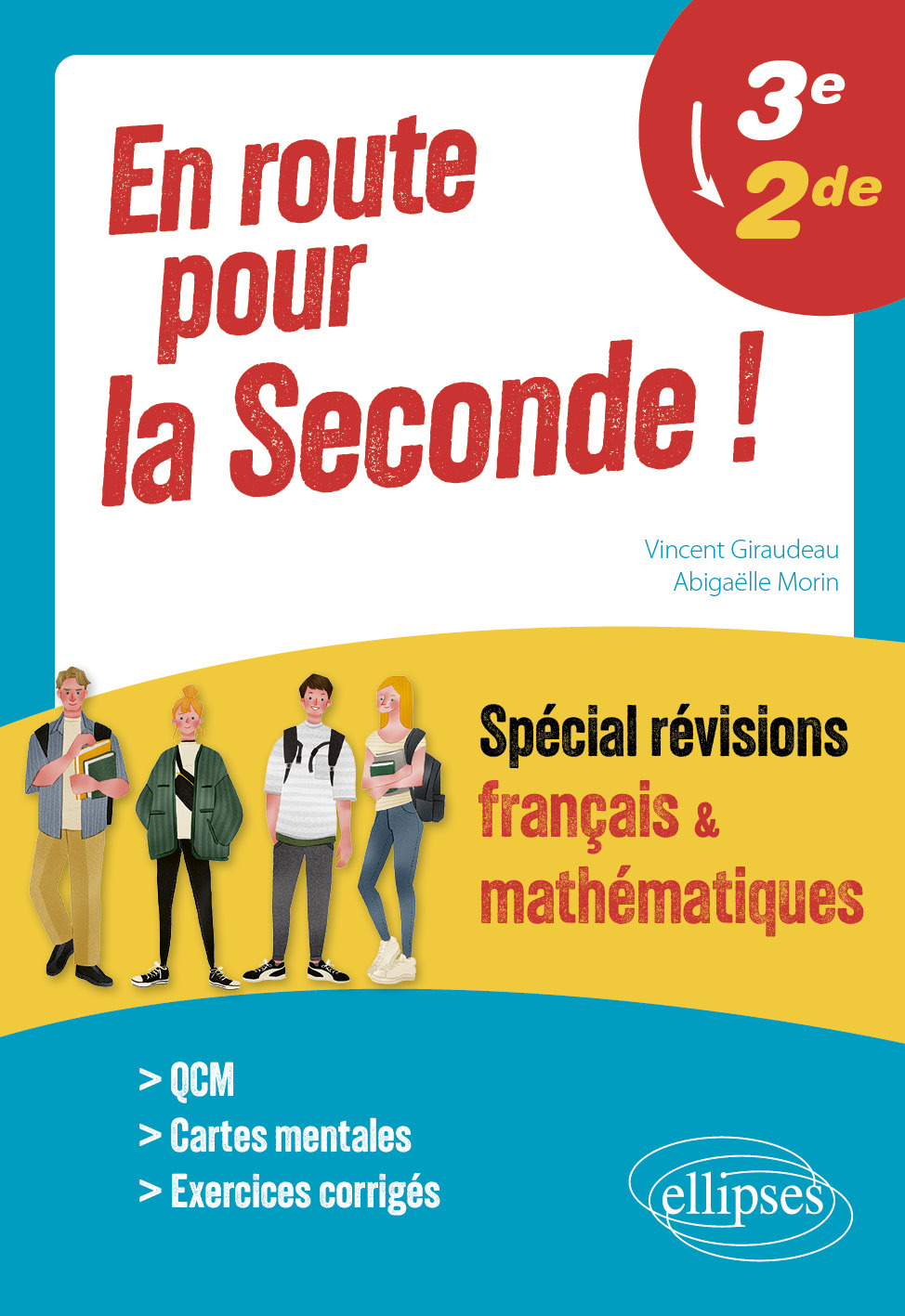 En route pour la Seconde ! Spécial révisions français et mathématiques - Vincent Giraudeau, Abigaelle Morin - ELLIPSES