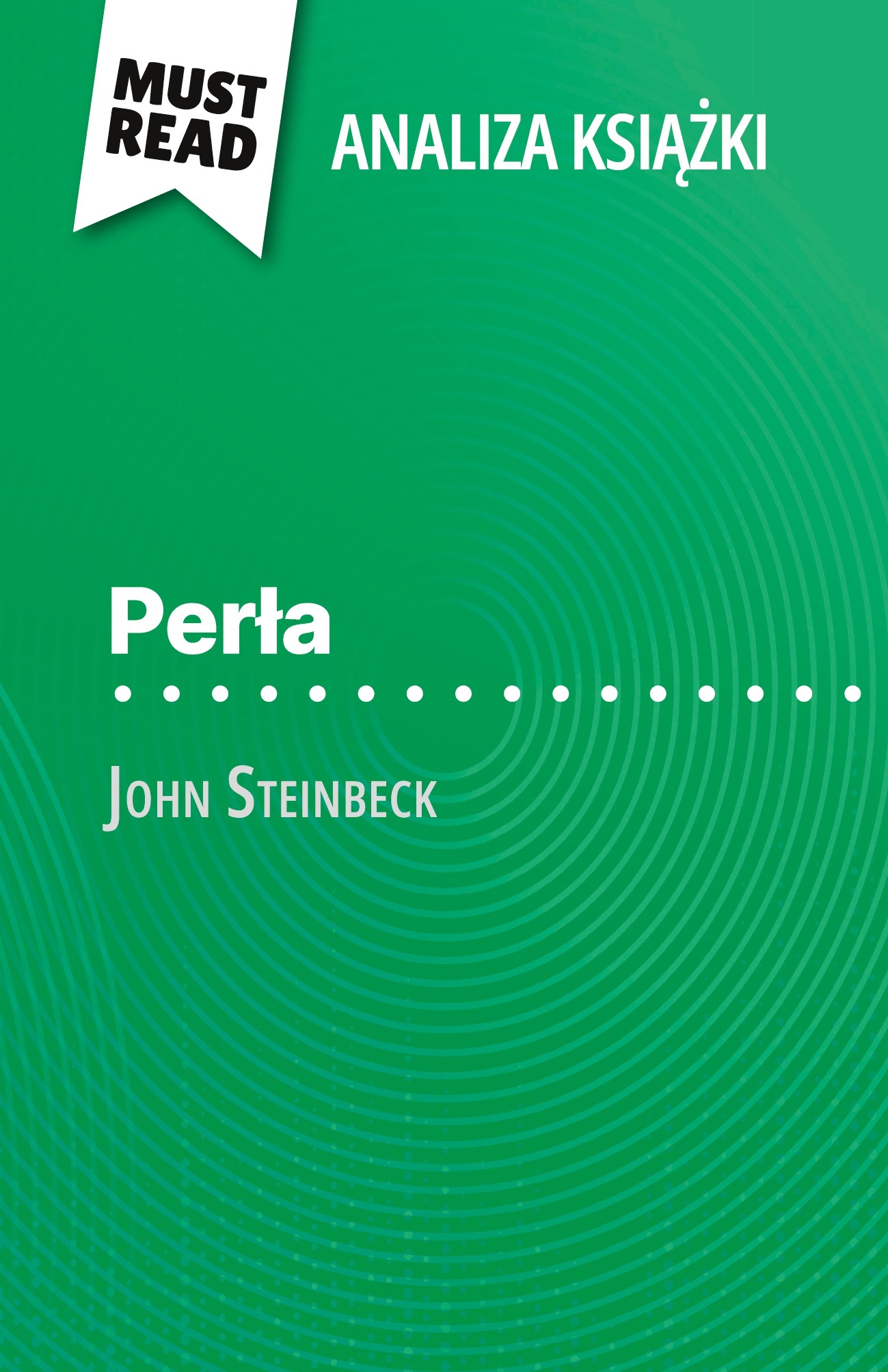 Perła książka John Steinbeck (Analiza książki) -  Annabelle Falmagne - MUSTREAD