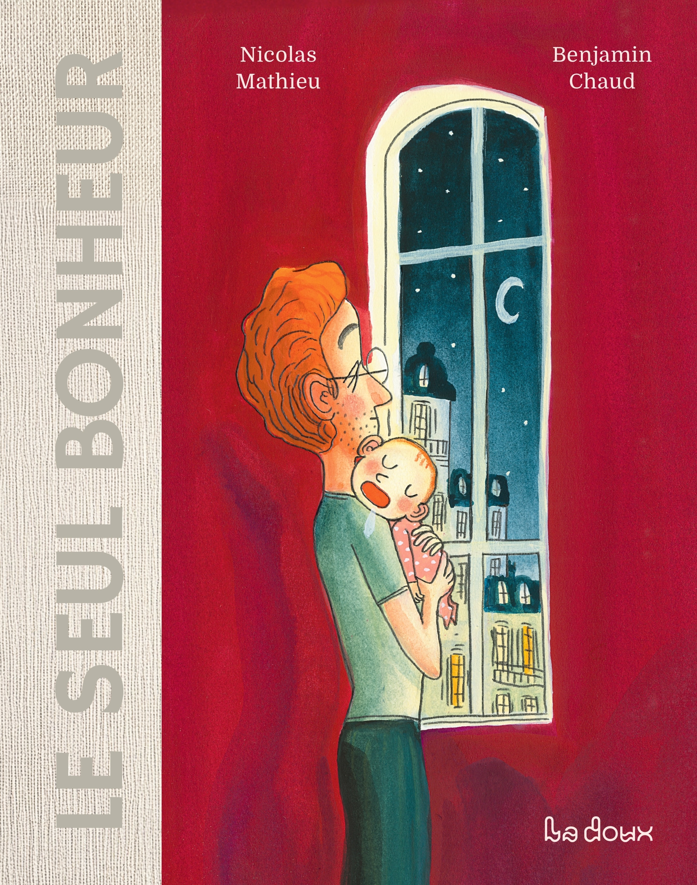 Le Seul bonheur - Nicolas Mathieu - LA DOUX