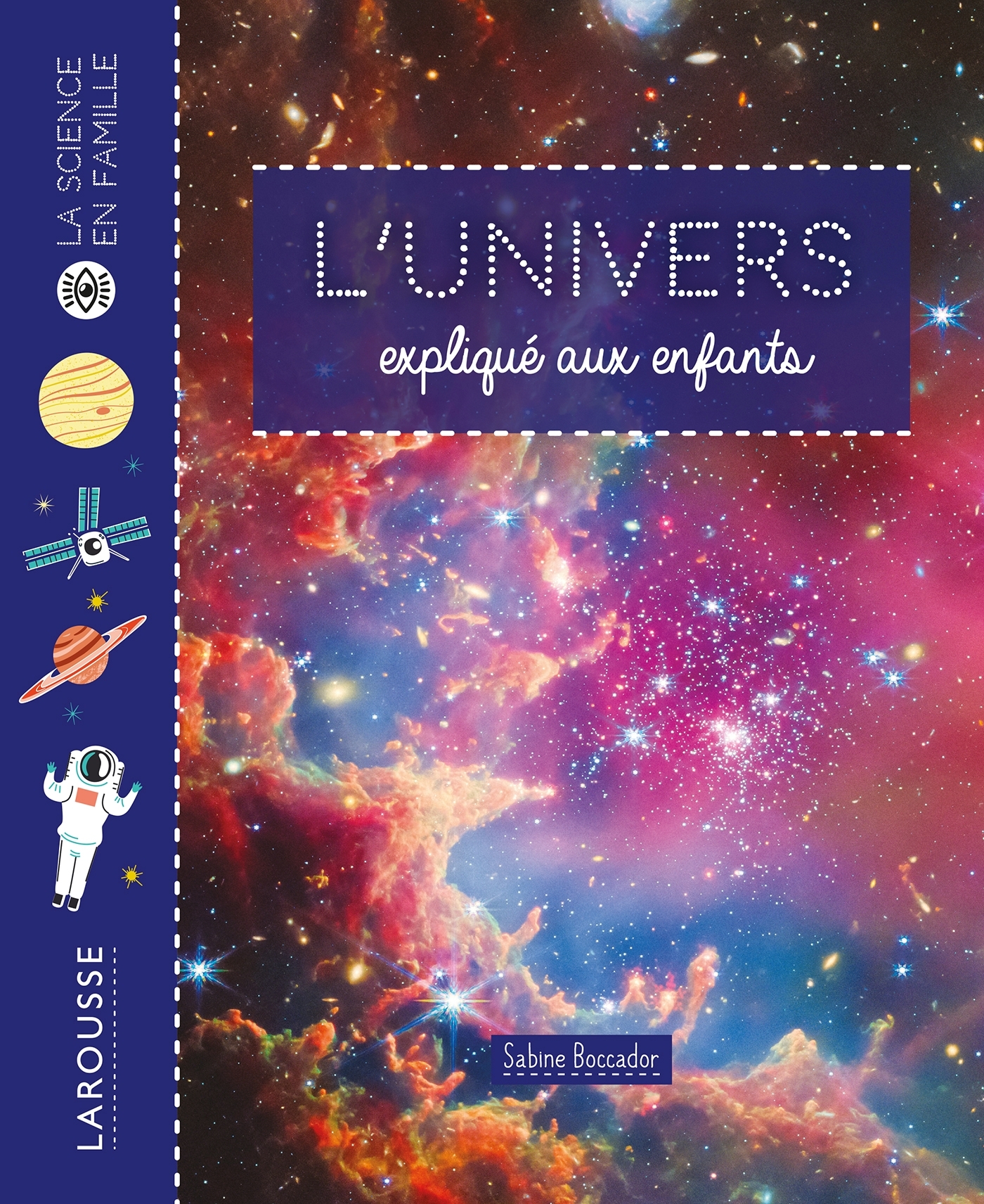 L'univers expliqué aux enfants - Sabine Boccador - LAROUSSE