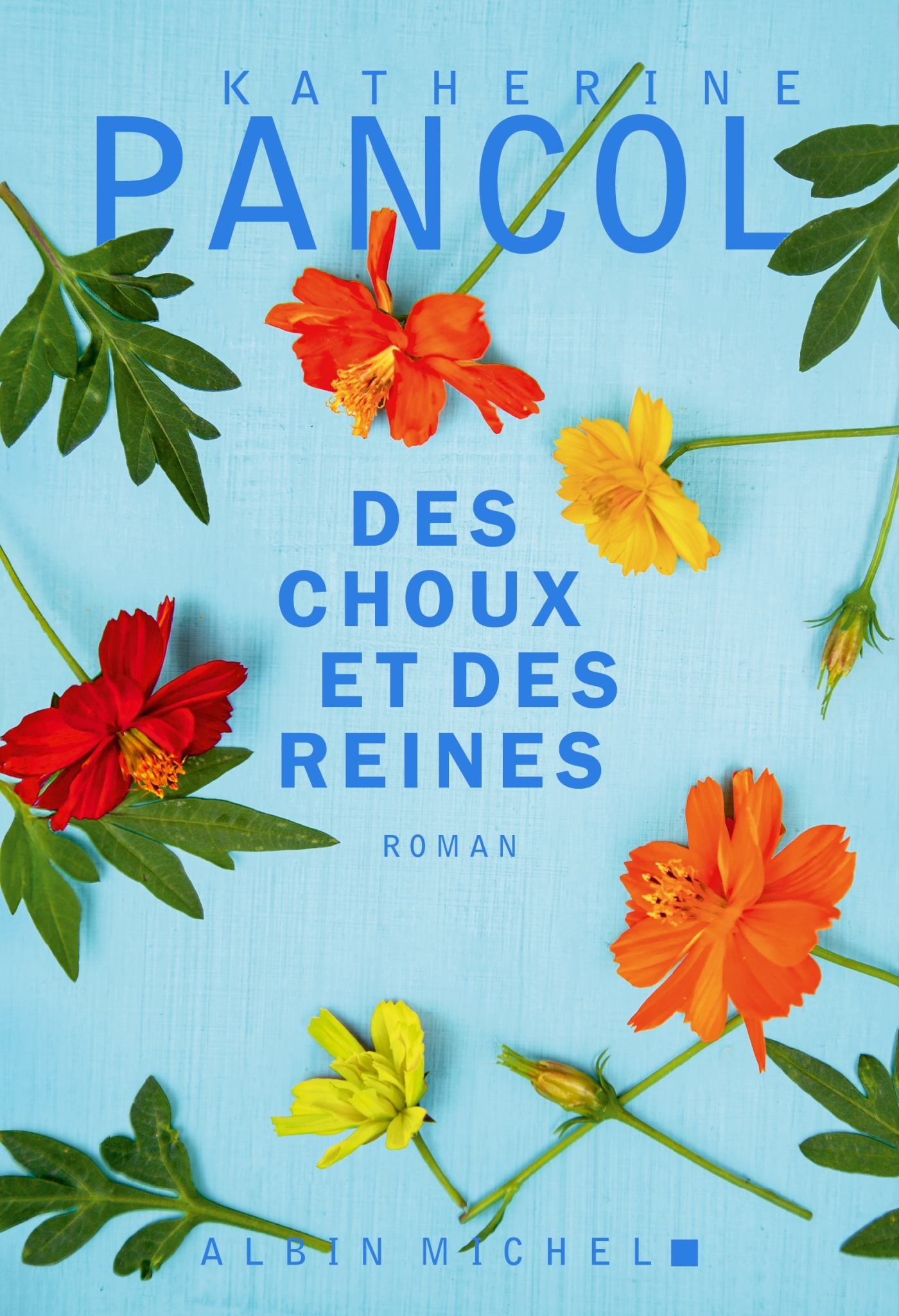 Des choux et des reines - Katherine Pancol - ALBIN MICHEL