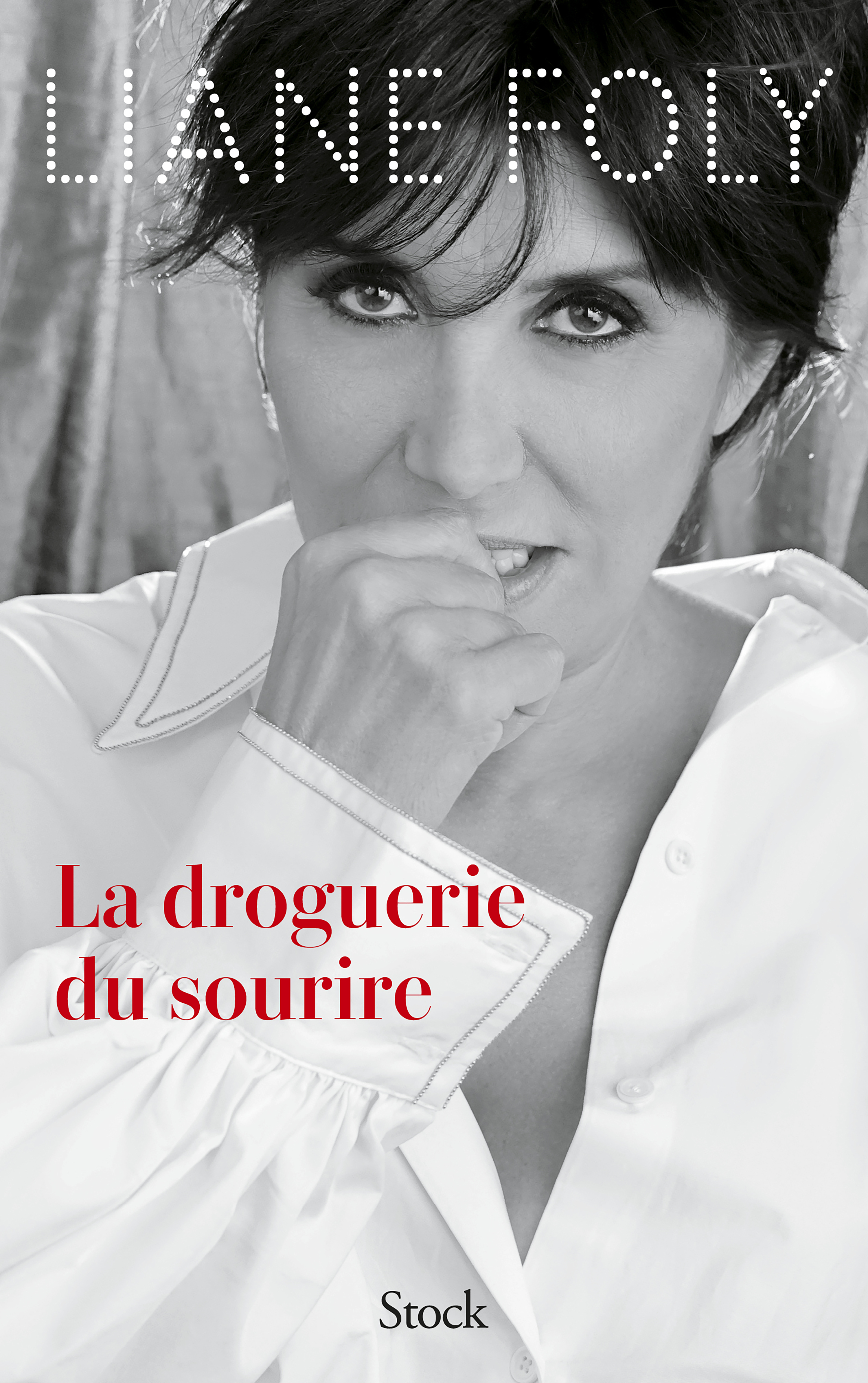 La droguerie du sourire - Liane Foly - STOCK
