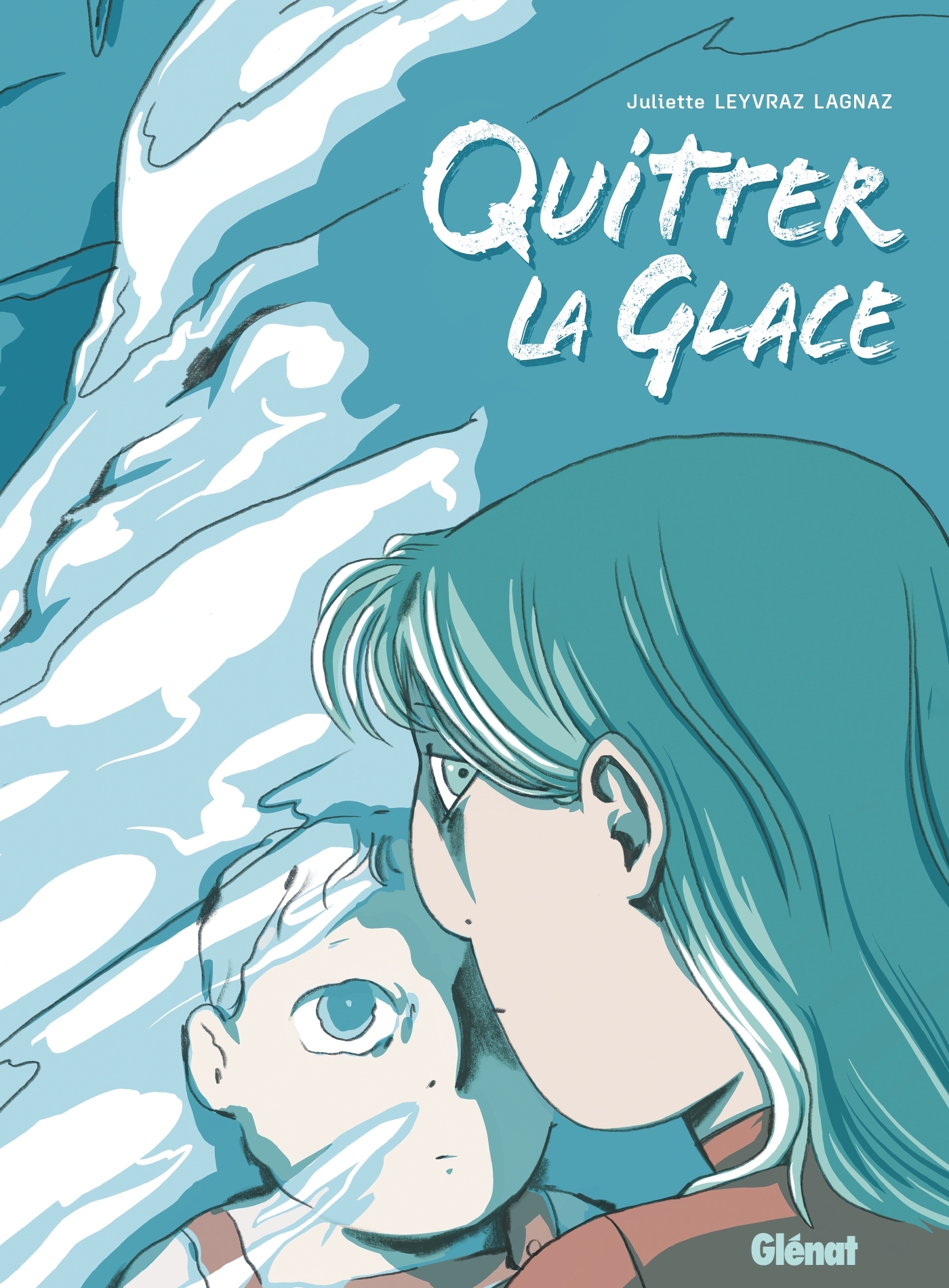 Quitter la glace - Juliette Leyvraz Lagnaz - GLENAT