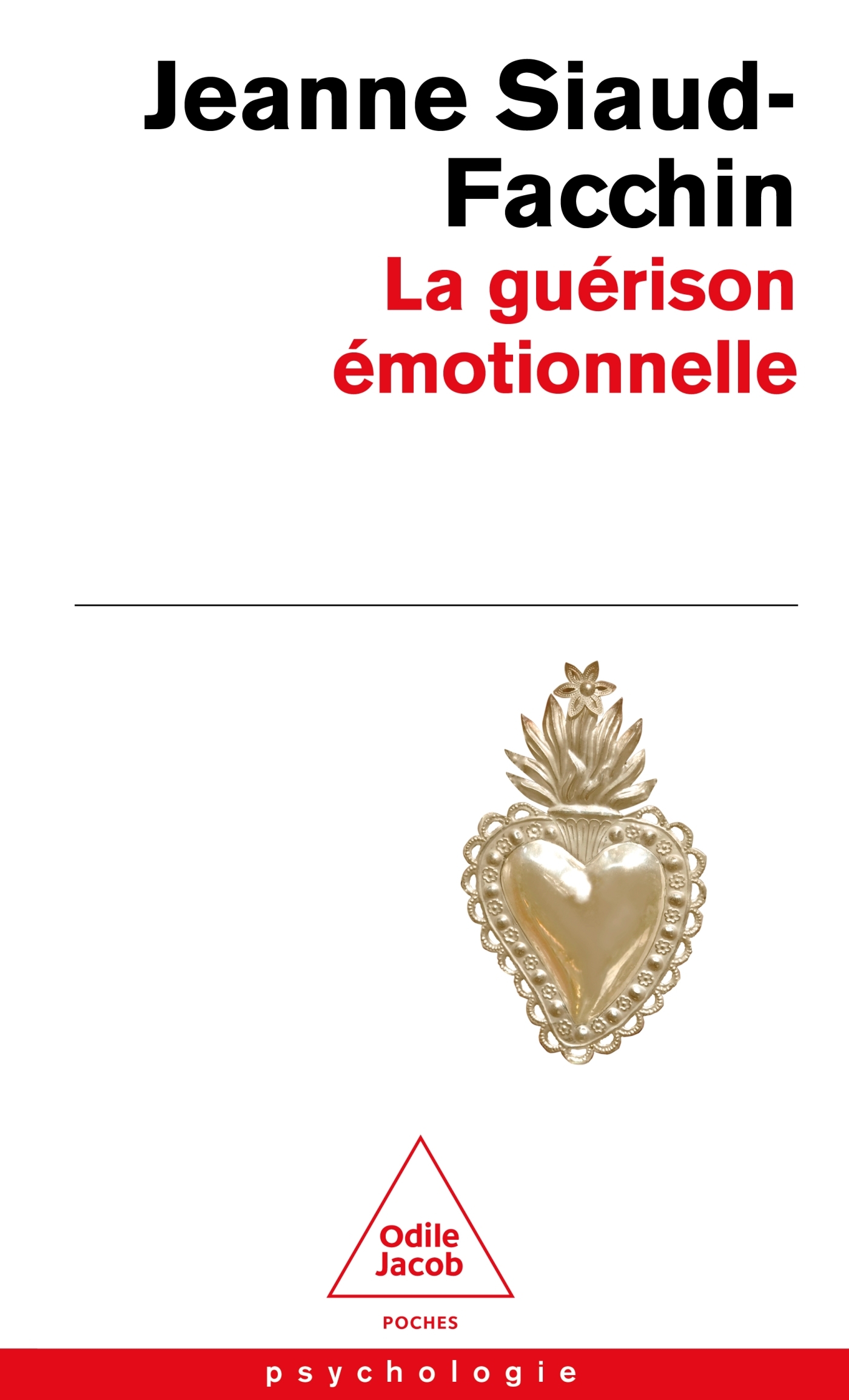La Guérison émotionnelle - Jeanne Siaud-Facchin,  Jeanne Siaud-Facchin - JACOB