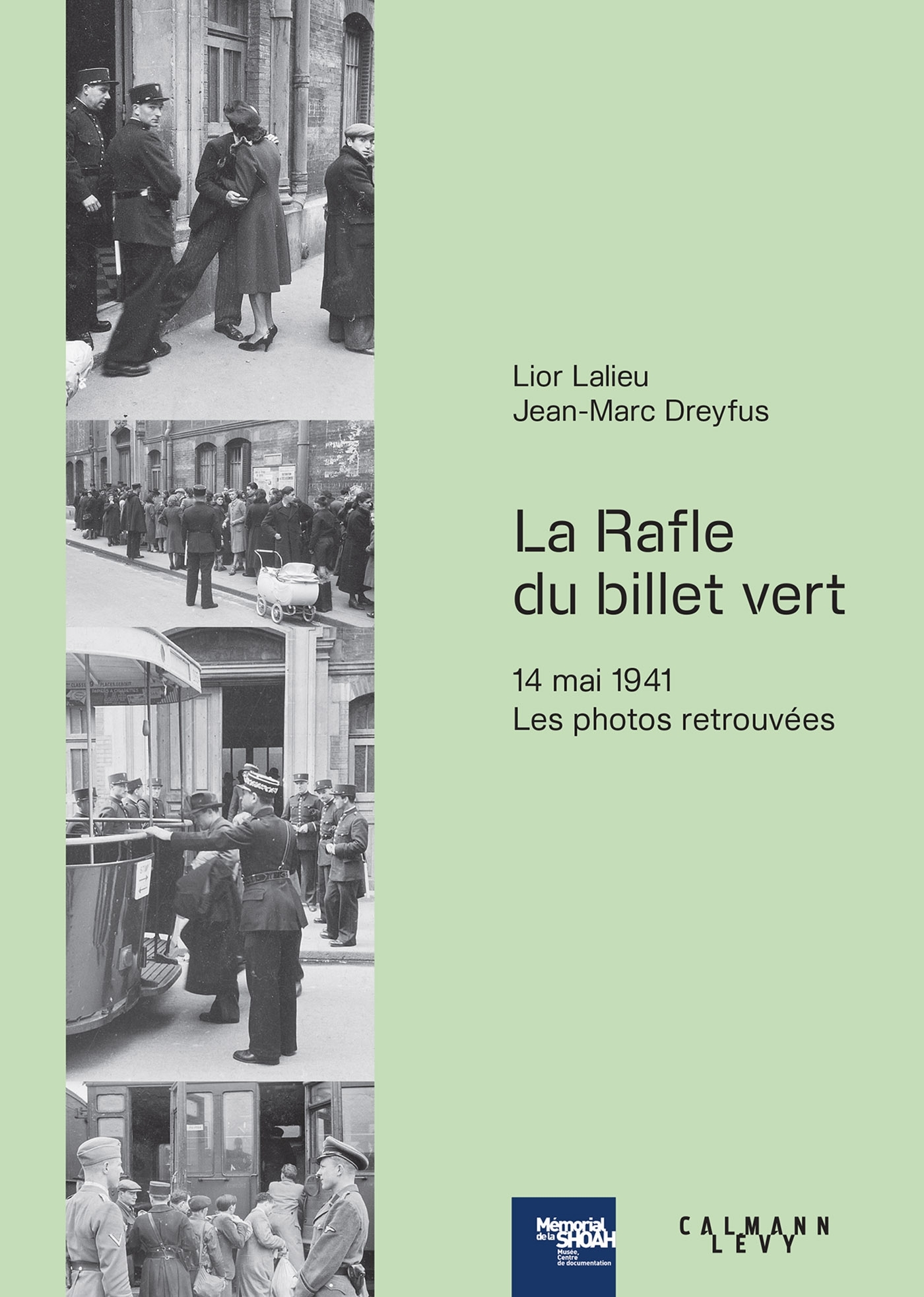 La rafle du « Billet vert » - Nicolas Férard, Jean-Marc Dreyfus,  Lior Lalieu - CALMANN-LEVY