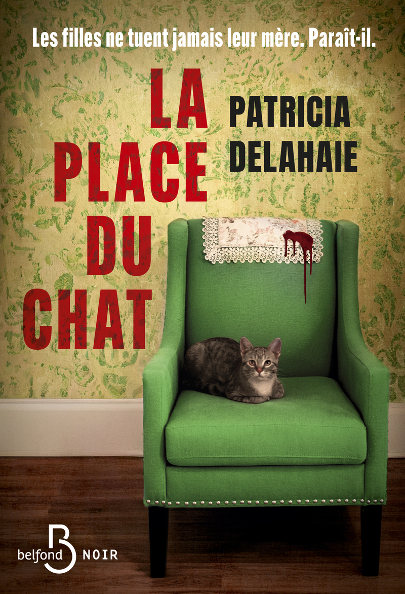 La Place du chat - Patricia Delahaie - BELFOND