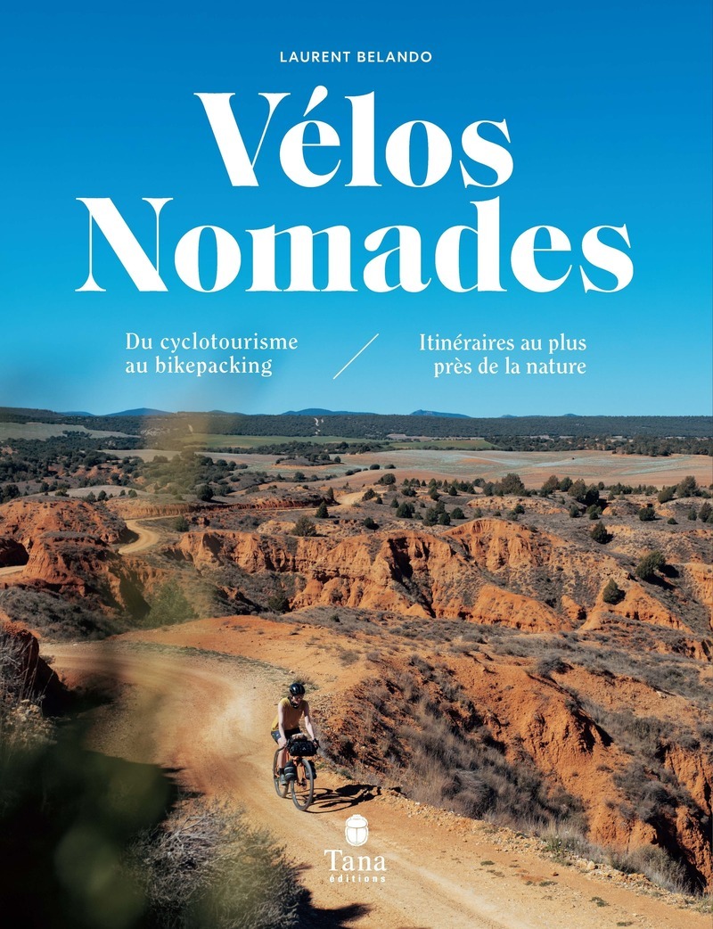 Vélos nomades, édition augmentée - Laurent Belando - TANA