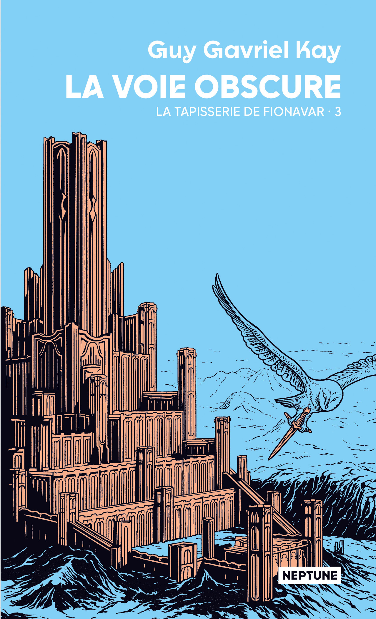La tapisserie de Fionavar tome 3 : La voie obscure - Guy Gavriel Kay - ATALANTE