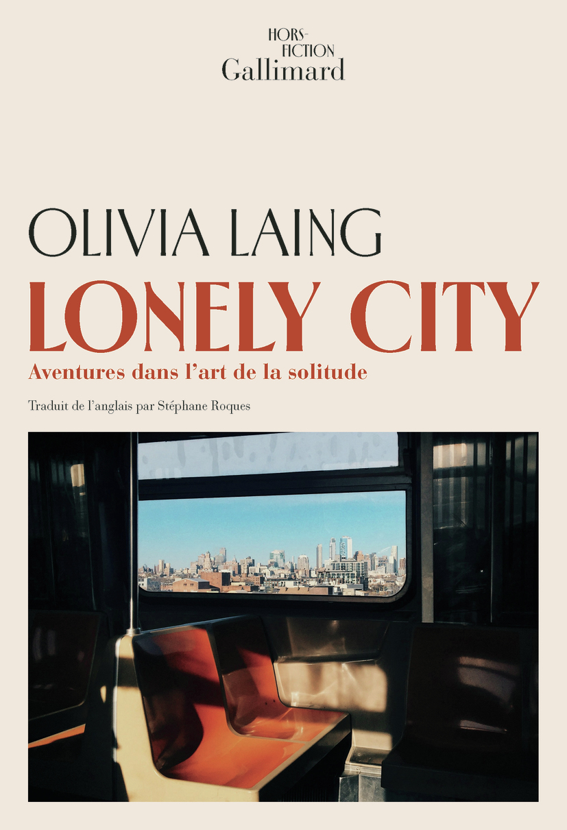 Lonely City - Olivia Laing - GALLIMARD