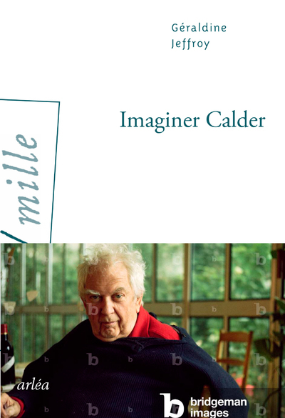 Imaginer Calder - Géraldine Jeffroy - ARLEA